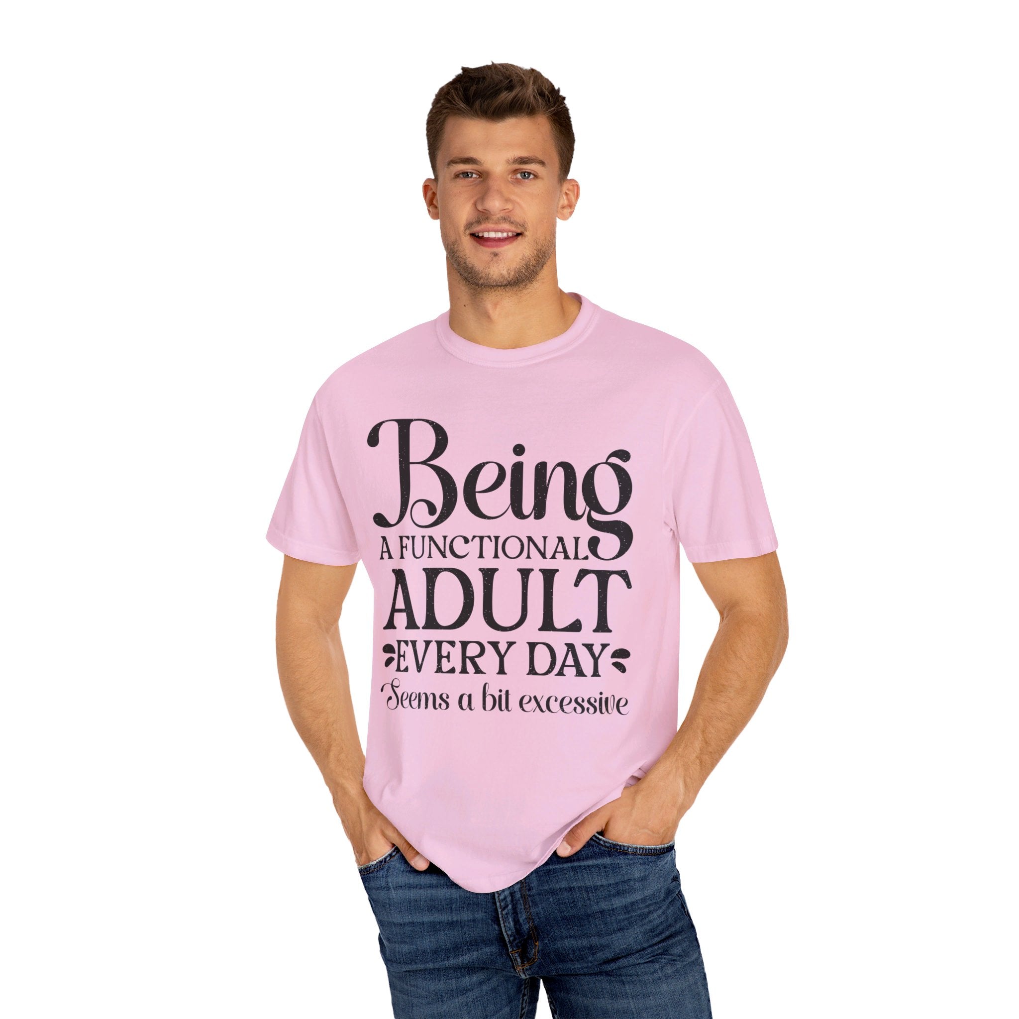 Being A Functional Adult Everyday Seems A Bit Excessive Shirt Gift, Adult Humor Shirt, Adulting T-Shirt, Day Drinking Tee