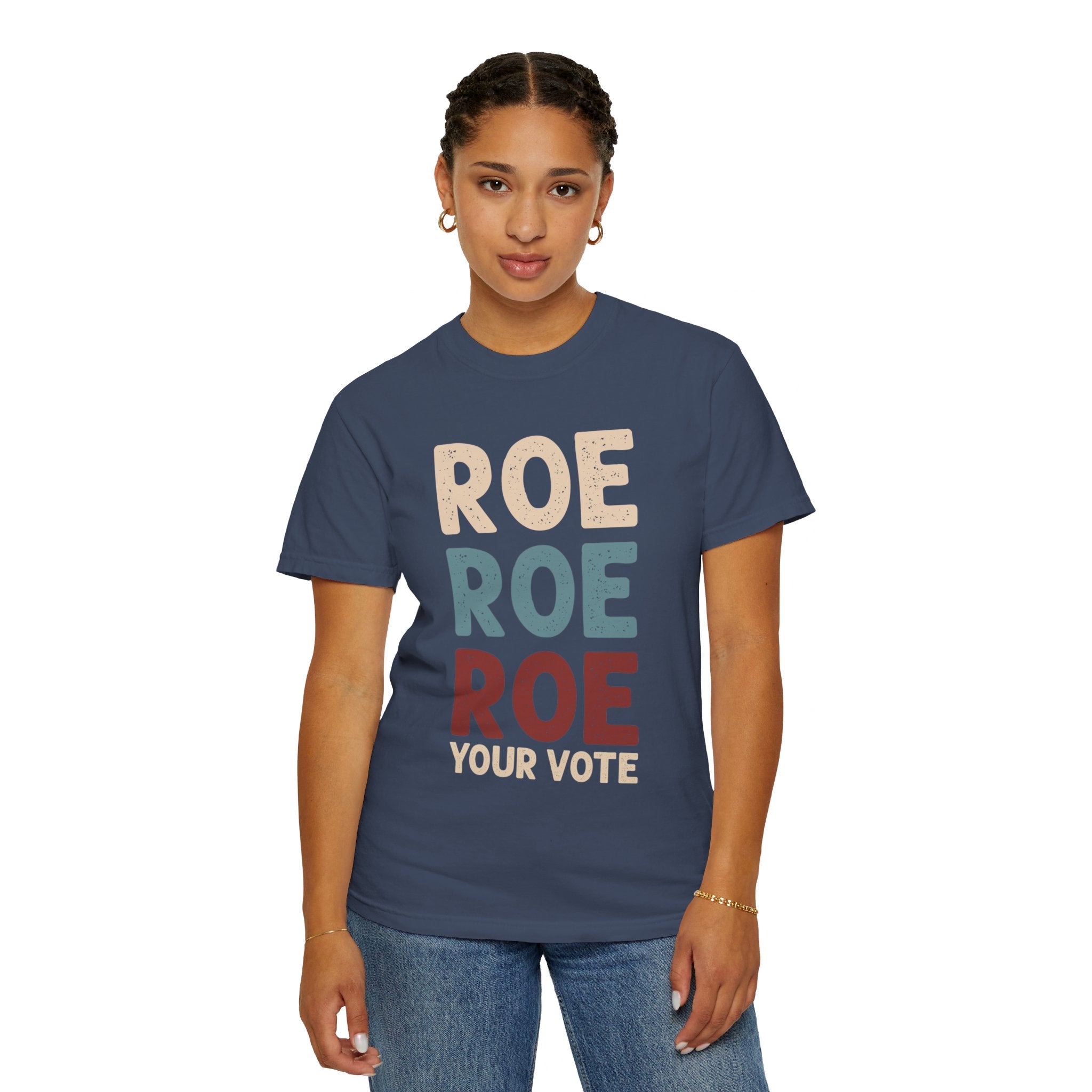 Roe Roe Roe Your Vote Shirt, Vote Ruthless, Protest Equality Tee, Human Rights Tee, Activist Clothing, Roe Tee, Election Shirt, Women Rights