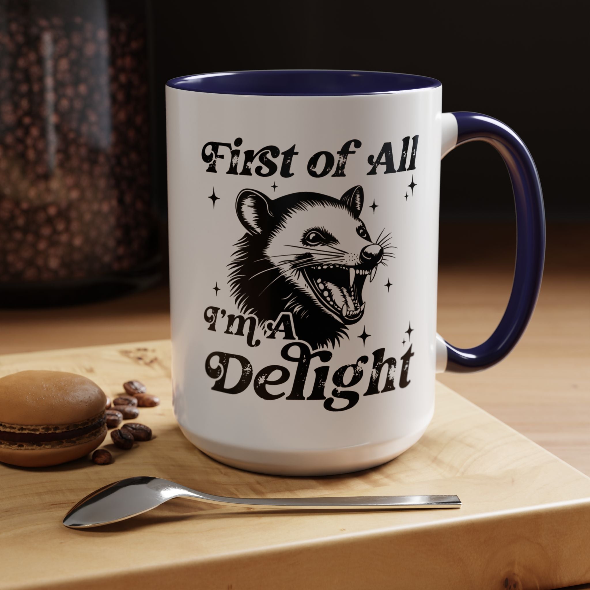 Possum Mug "First Of All, I'm a Delight" Funny Meme Mug for Opossum Lovers Snarky Gift for Friend Screaming Possum Themed Coffee Mug