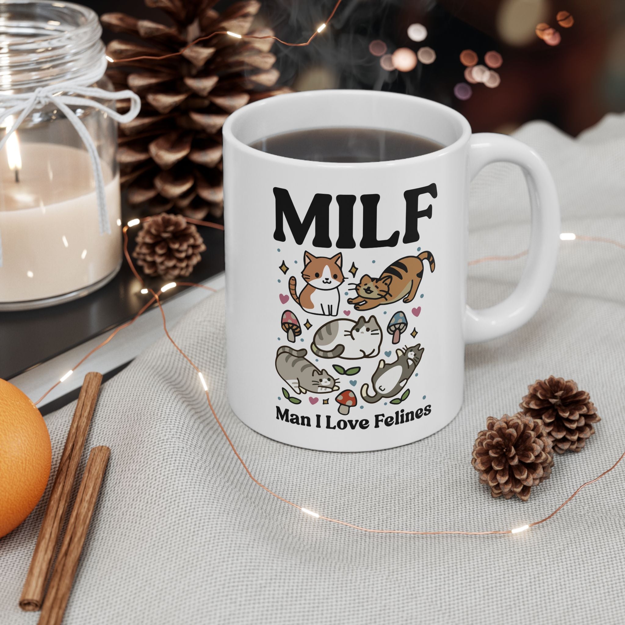 Cat Coffee Mug, Man I love Felines MILF Ceramic Cup, Cat Lover Gift, Girlfriend Wife Gift Idea, Cottagecore Kitty Mug, Funny Novelty Gift