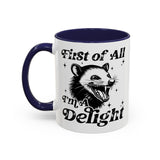 Possum Mug "First Of All, I'm a Delight" Funny Meme Mug for Opossum Lovers Snarky Gift for Friend Screaming Possum Themed Coffee Mug