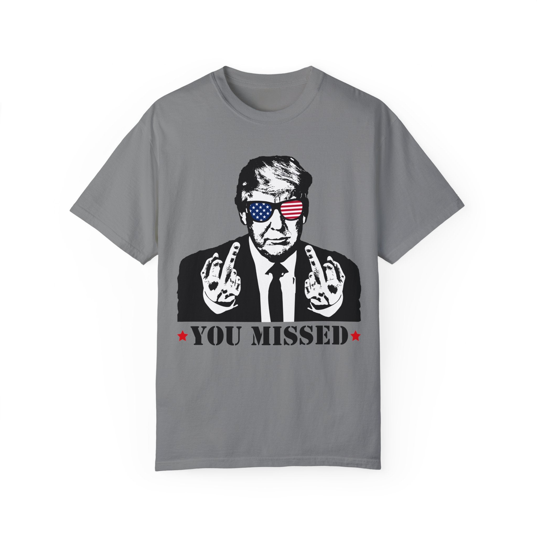 Trump Shirt, You Missed Trump Shirt, Assassination Attempt Trump T-Shirt, Middle Fingers Trump Tee, Presidential Election, Stand With Trump