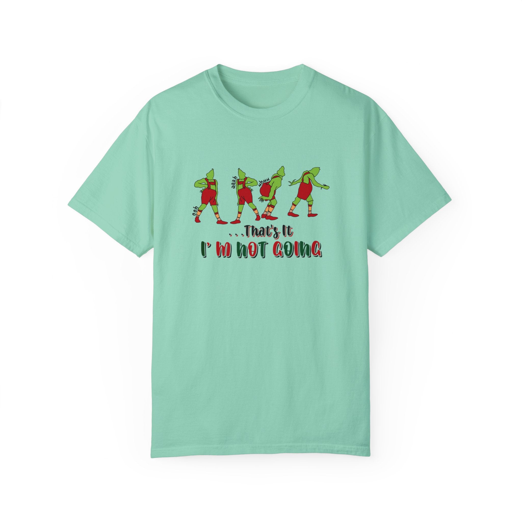 That's It I'm Not Going Shirt, That is it I am not going T-shirt, Christmas T Shirt, Cute Christmas Tee, Cute Christmas Shirt, Christmas Gift