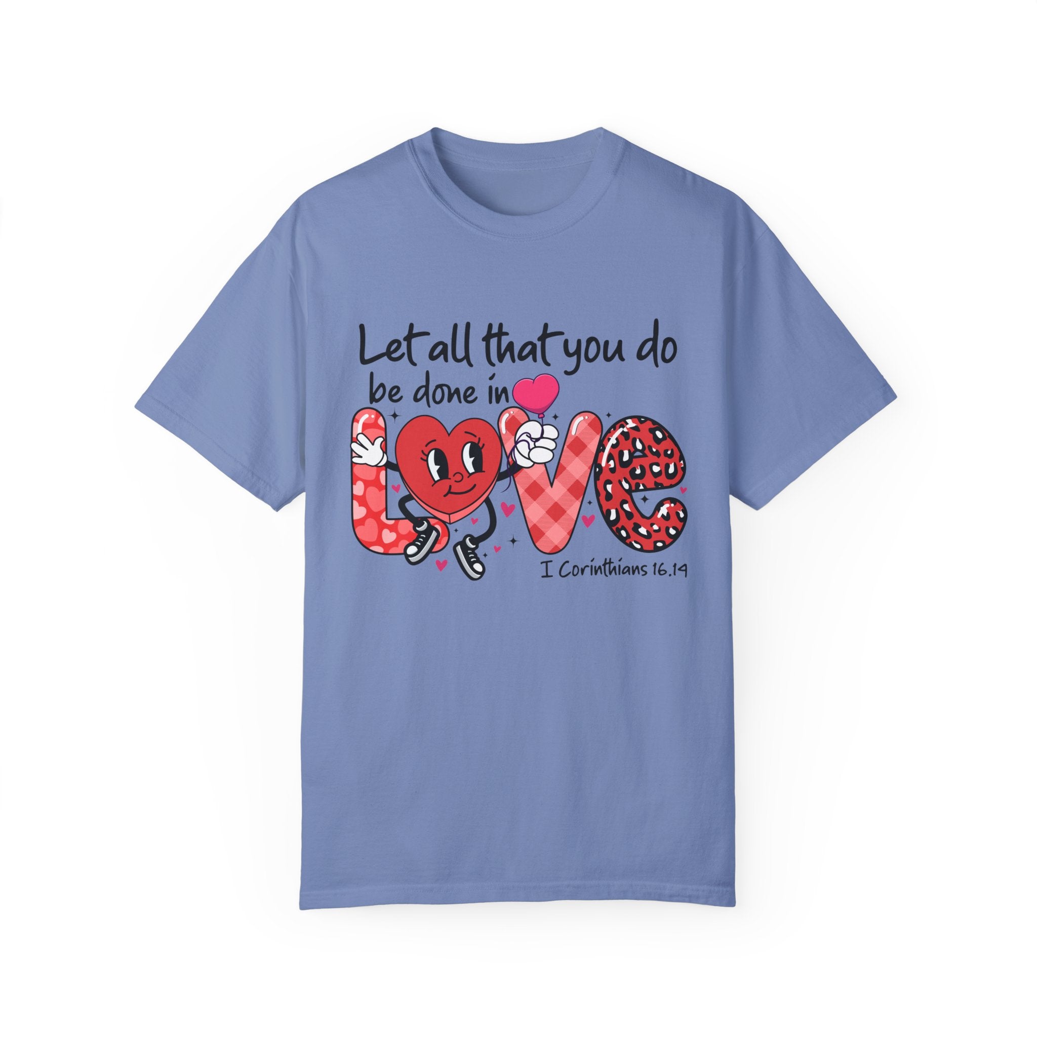 Let all that you do be done in Love T-Shirt, Valentines Day Shirt for Women, Cute Valentine Day Shirt, Valentine's Day Gift