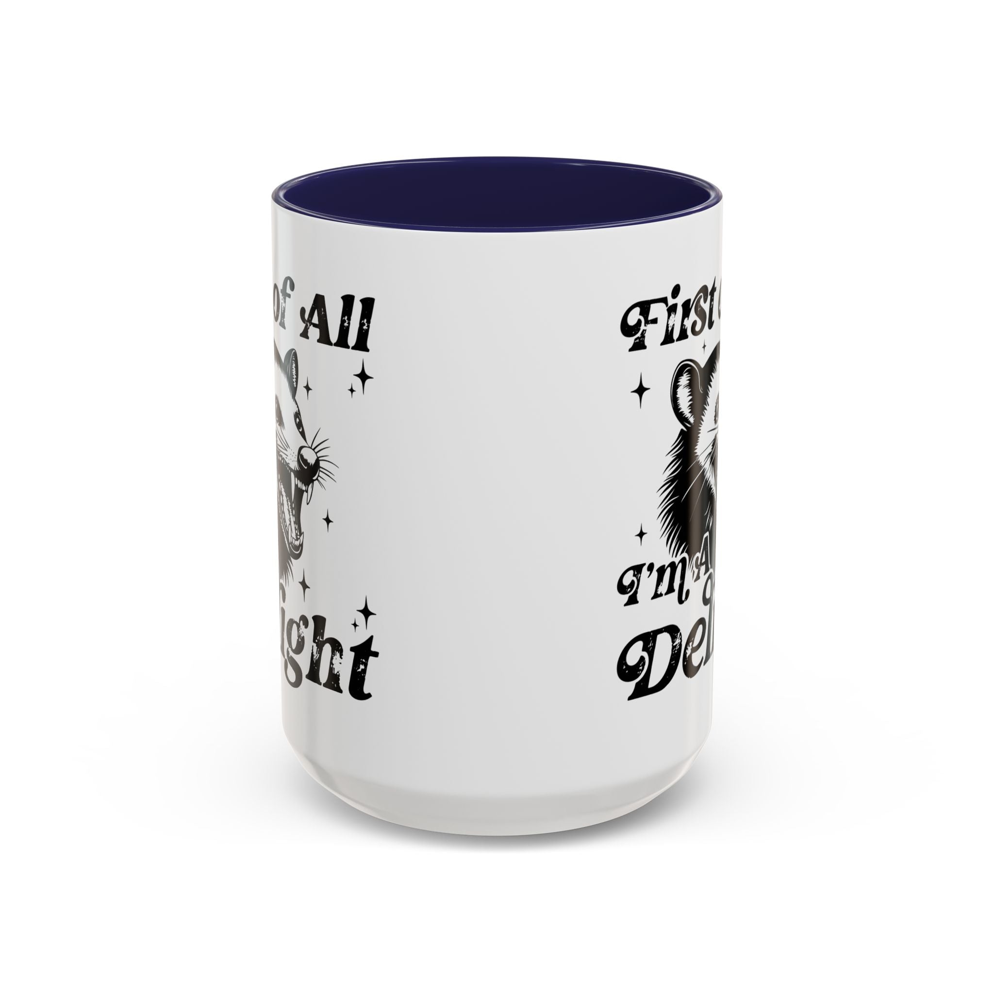 Possum Mug "First Of All, I'm a Delight" Funny Meme Mug for Opossum Lovers Snarky Gift for Friend Screaming Possum Themed Coffee Mug