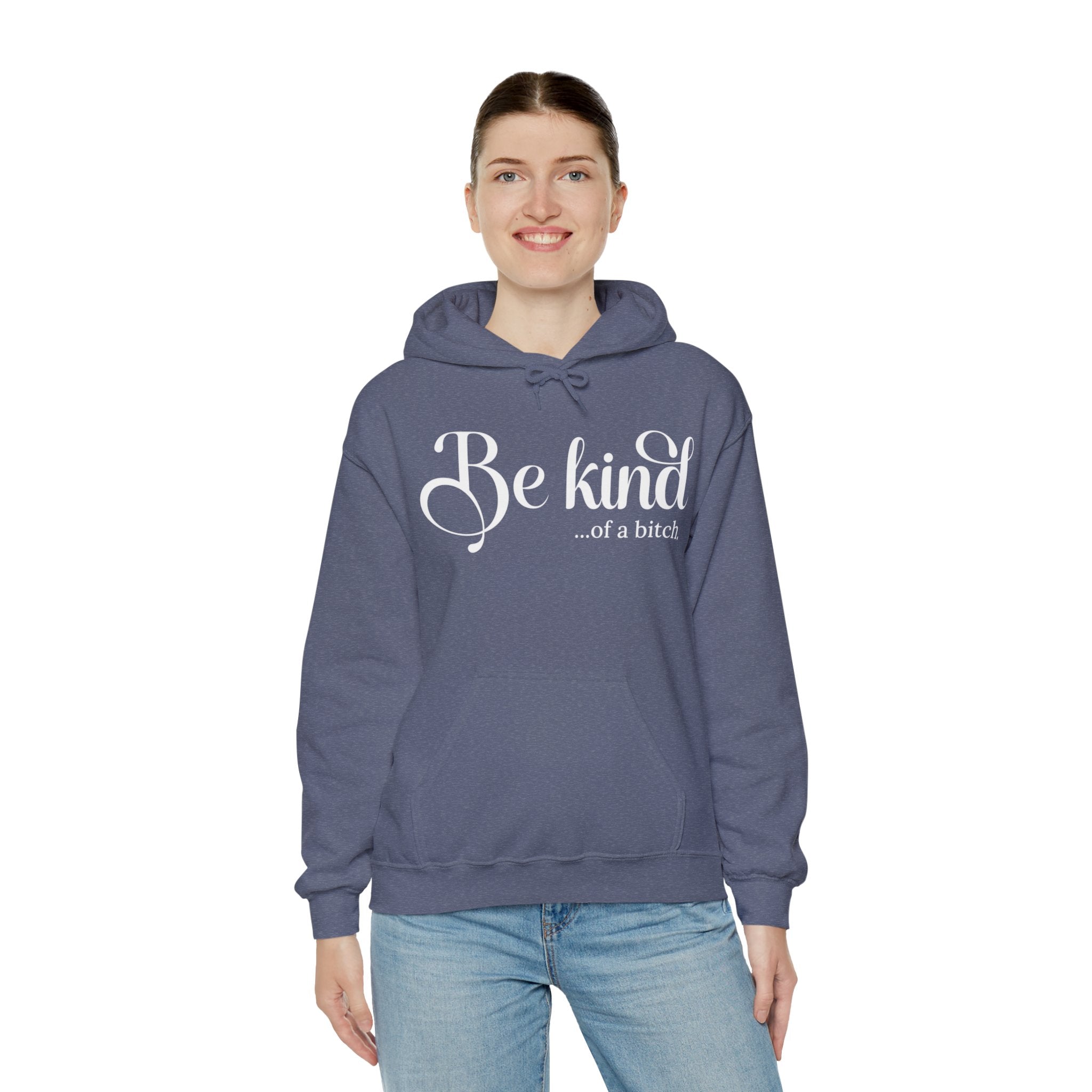 Be Kind of a Bitch Hoodie, Funny Sweatshirt, Funny Gift Sarcastic Shirt, Be Kind Sweater, Woman Crewneck Funny Quote Tee, Unisex Funny Shirt