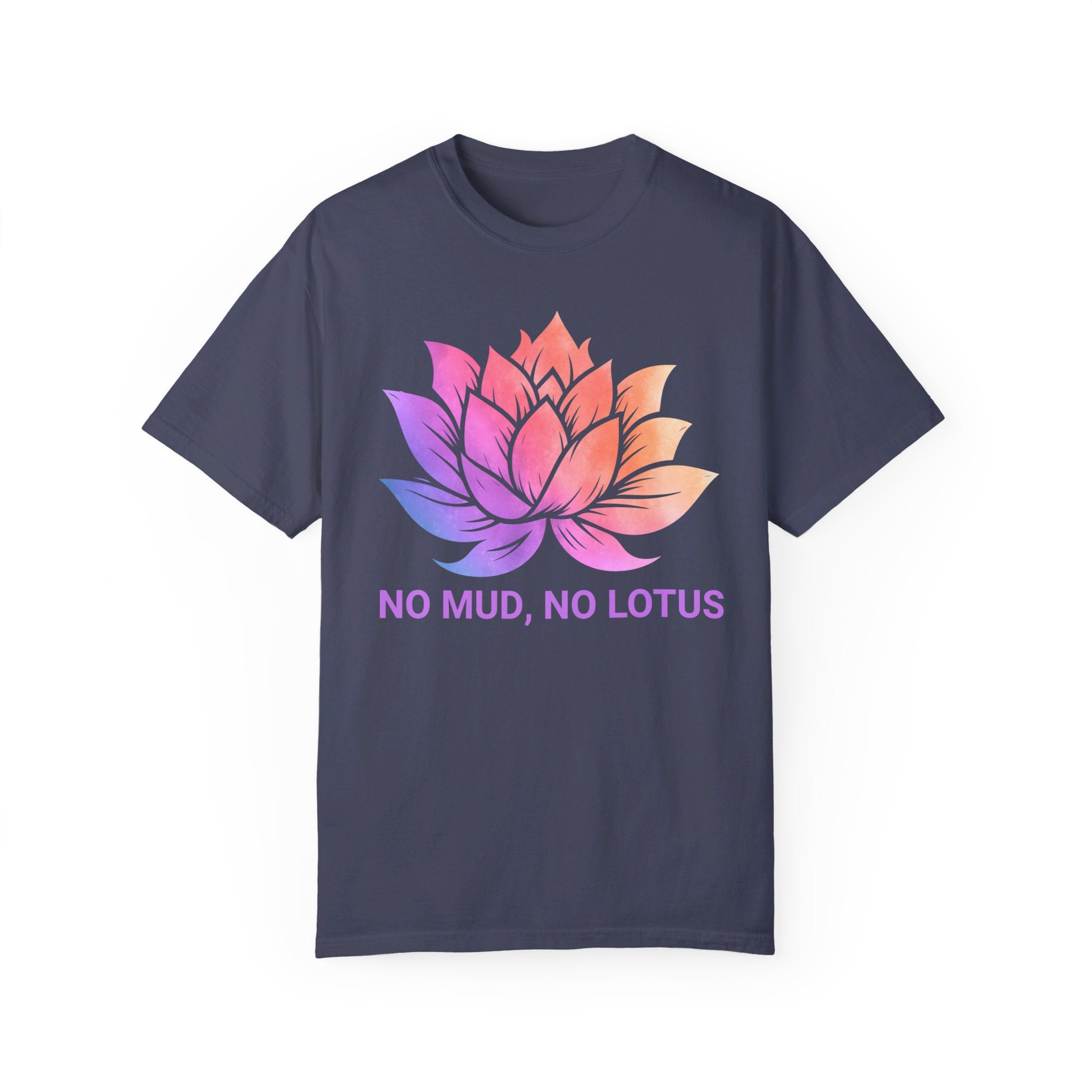 Lotus Flower T-Shirt, Zen Meditation Gift, No Mud No Lotus, Yoga Clothes for Women, Meditation Shirt, Spiritual Tshirt, Yoga Shirt, Namaste Yall