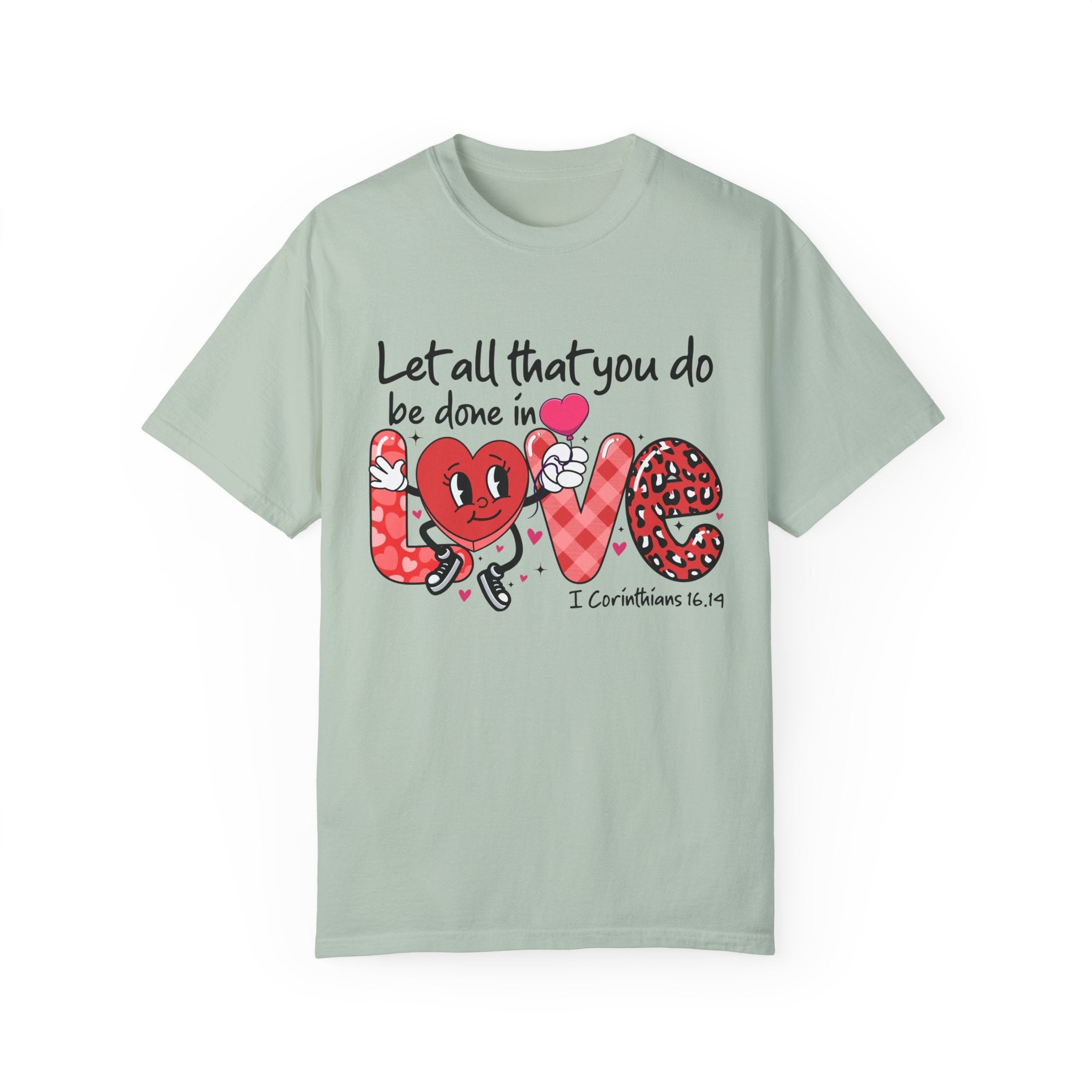 Let all that you do be done in Love T-Shirt, Valentines Day Shirt for Women, Cute Valentine Day Shirt, Valentine's Day Gift