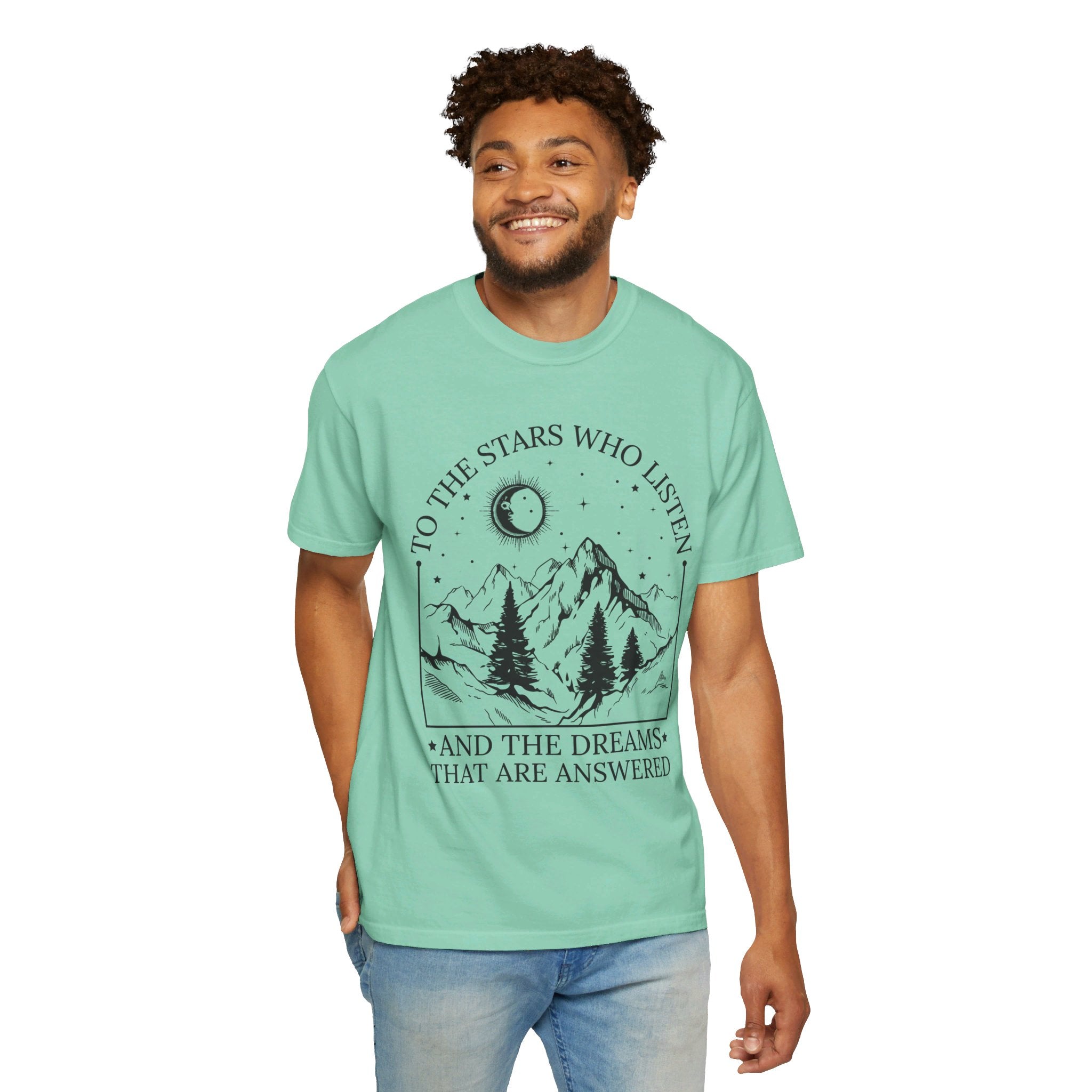 To The Stars Who Listen and the Dreams that are Answered T Shirt, City of Starlight Shirt, Night Court Shirt, Mountain and Stars Tee