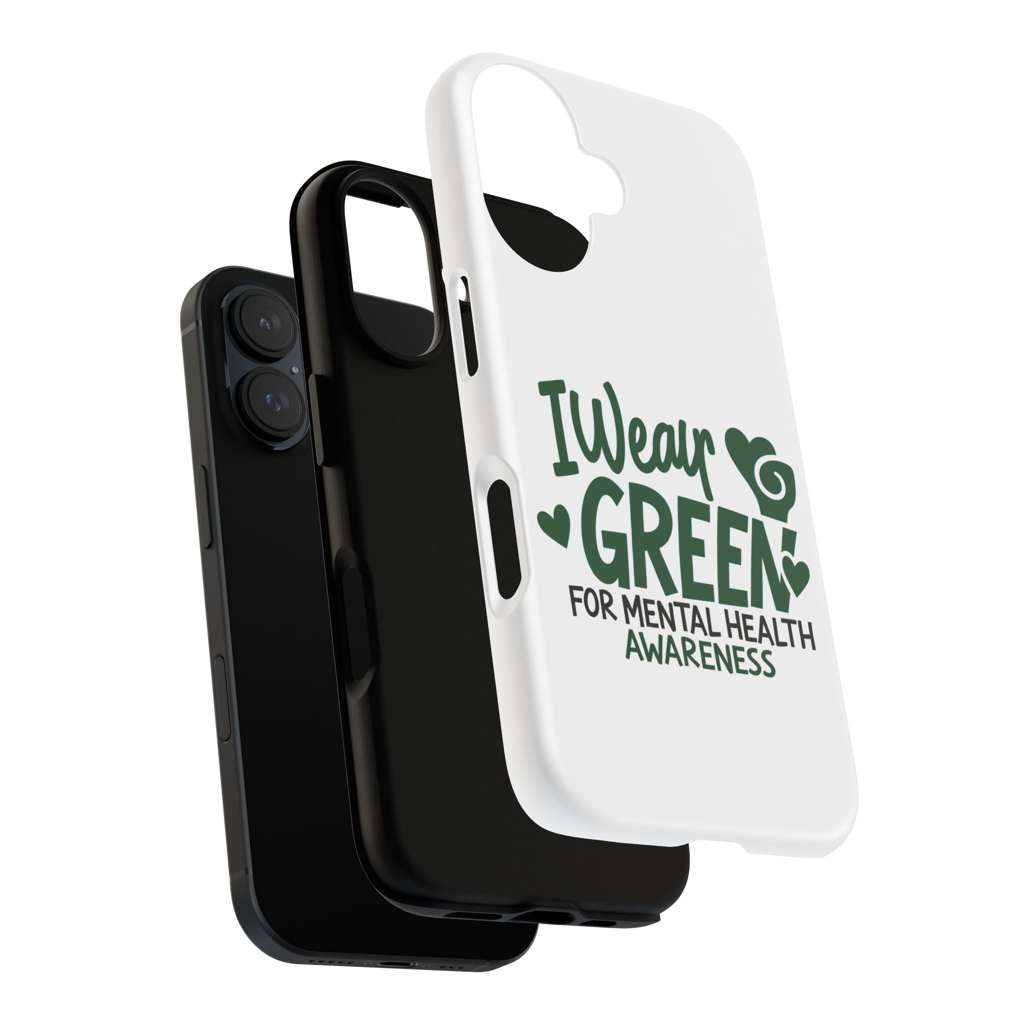 I Wear Green For Mental Health Awareness Phone Cases, Mental Health Matters Phone Case, Inspirational Phone Case, Motivational Phone Case, iPhone, Google Pixel & Samsung Galaxy