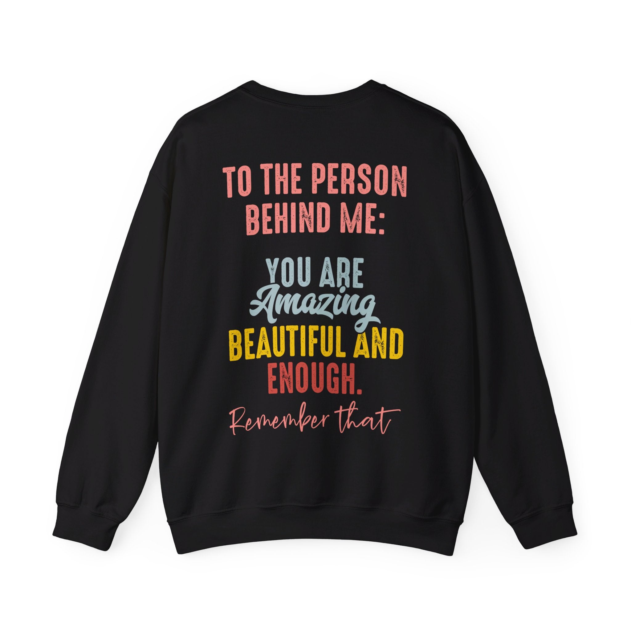 Dear Person Behind Me Sweatshirt, Two Sided You Matter Shirt, Mental Health Matters Sweatshirt, Be Kind Shirts