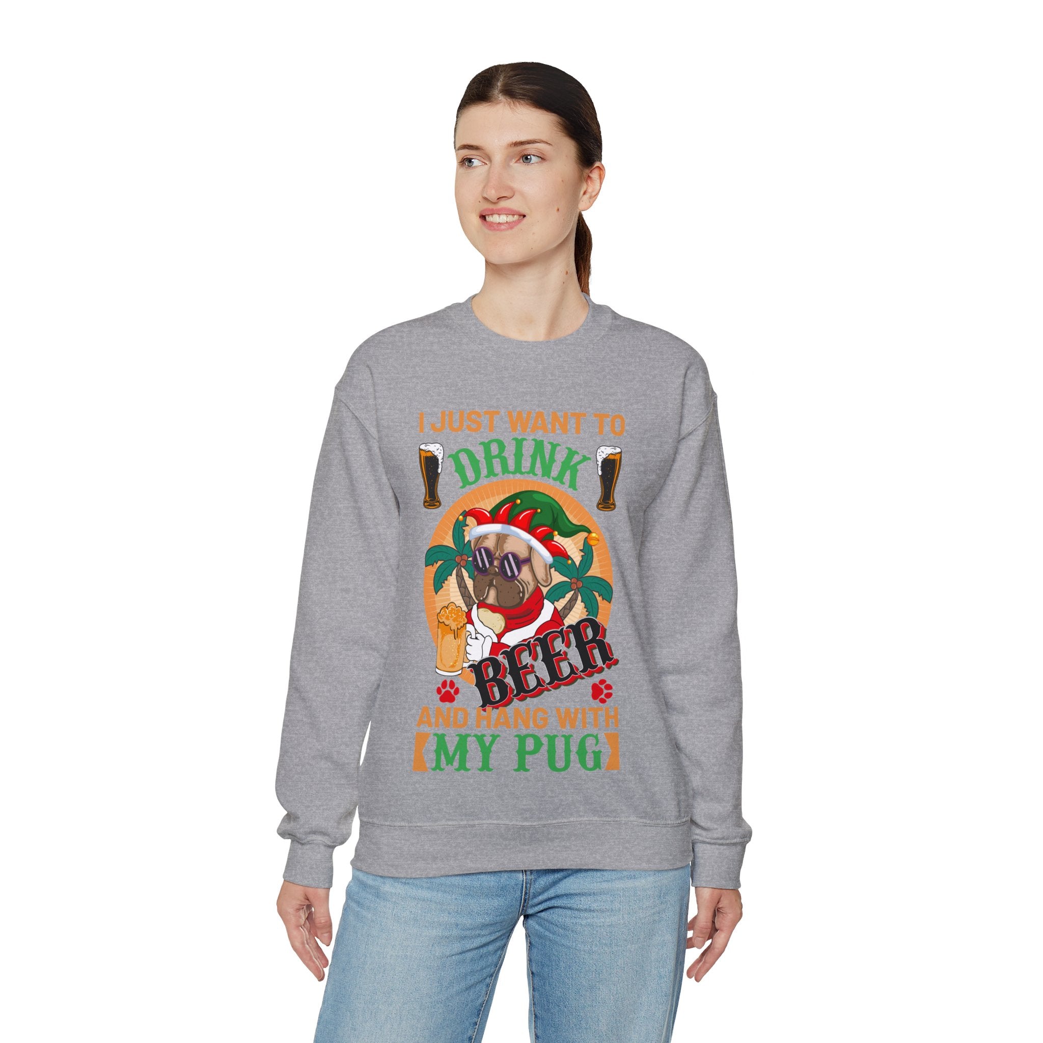 I Just Want To Drink Beer And Hang With My Pug Sweatshirt, Funny Christmas Pug Shirt, Proud Pug Owner, Pug Dad Gift, Pug Mom Present, Puggie