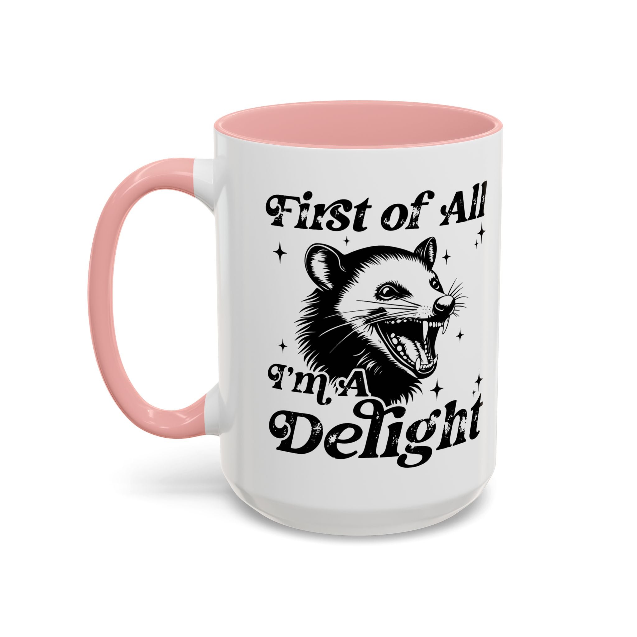 Possum Mug "First Of All, I'm a Delight" Funny Meme Mug for Opossum Lovers Snarky Gift for Friend Screaming Possum Themed Coffee Mug