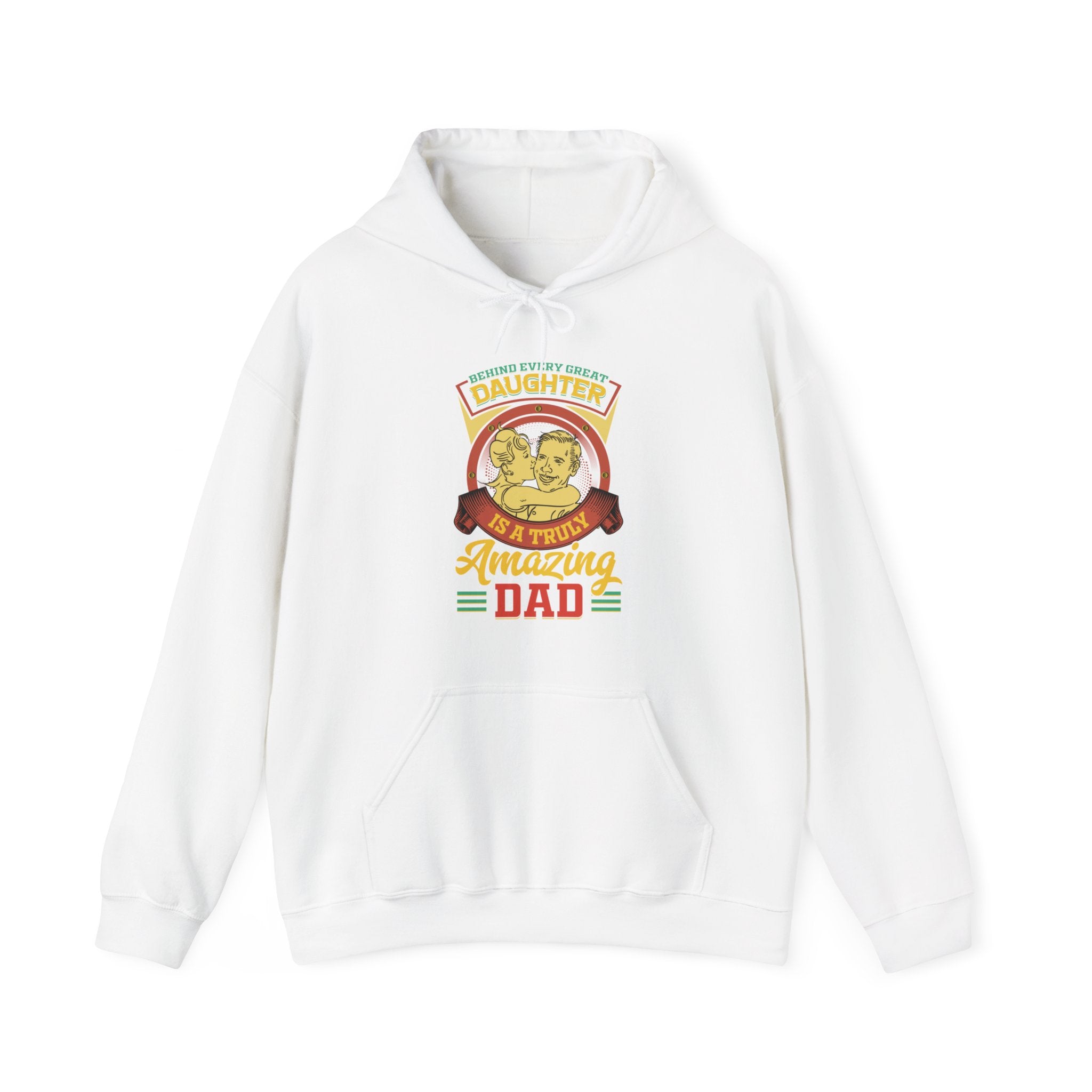 Behind Every Great Daughter Is A Truly Amazing Dad Hoodie, Father's Day Pullover Hoodie, Daughter Dad Sweatshirt