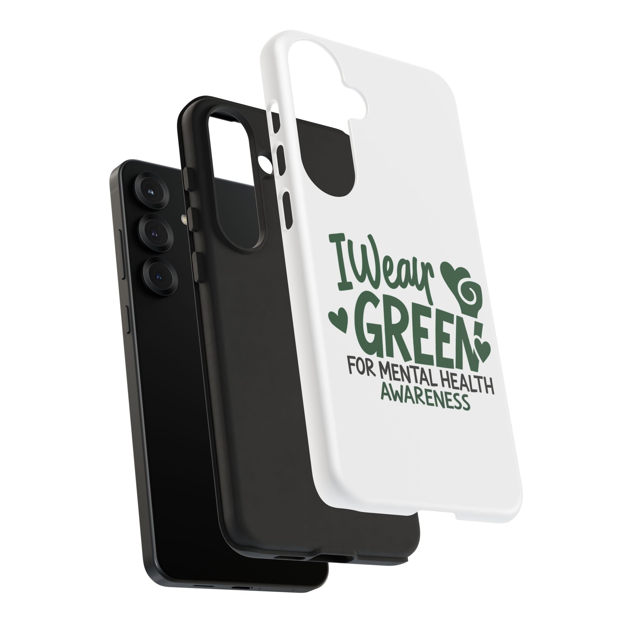 I Wear Green For Mental Health Awareness Phone Cases, Mental Health Matters Phone Case, Inspirational Phone Case, Motivational Phone Case, iPhone, Google Pixel & Samsung Galaxy