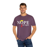 Nope Not Again T-Shirt, Anti-Trump Political T-Shirt, Funny Anti Trump Shirts, Nope Tee, Birthday Gift İdeas For Husband