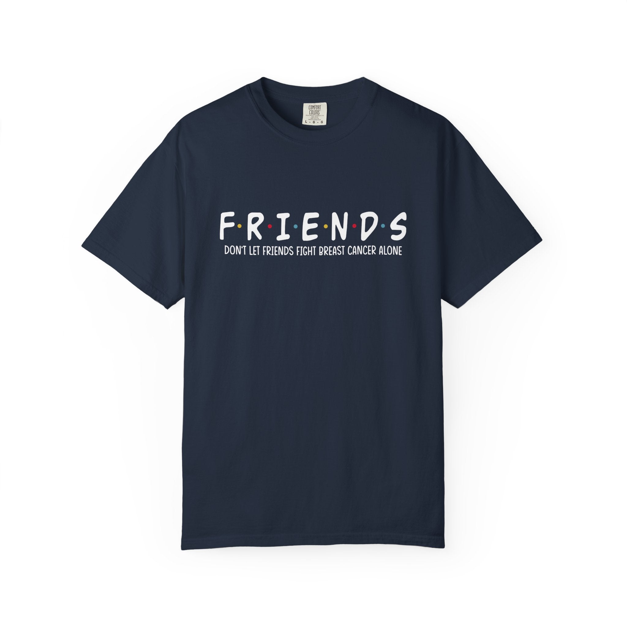 Breast Cancer Friends Shirt, Don't Let Friends Fight Breast Cancer Alone Shirt, Breast Cancer Fight Shirt, Breast Cancer Survivor Shirt