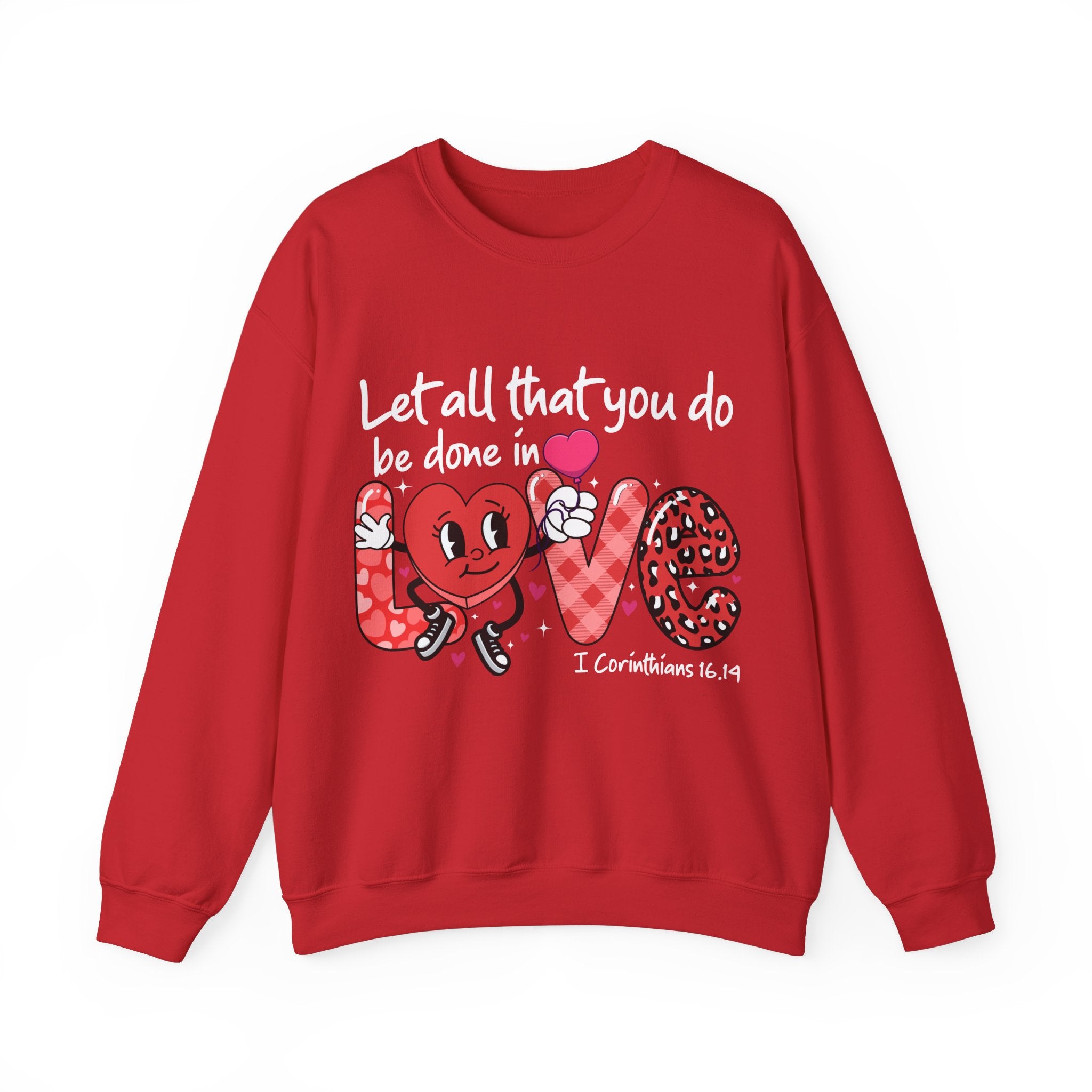Let All That You Do Be Done in Love Shirt, Valentine Day Sweatshirt for Womens, Cute Valentine's Day Shirts, Valentine's Day Gift, Mom Gifts