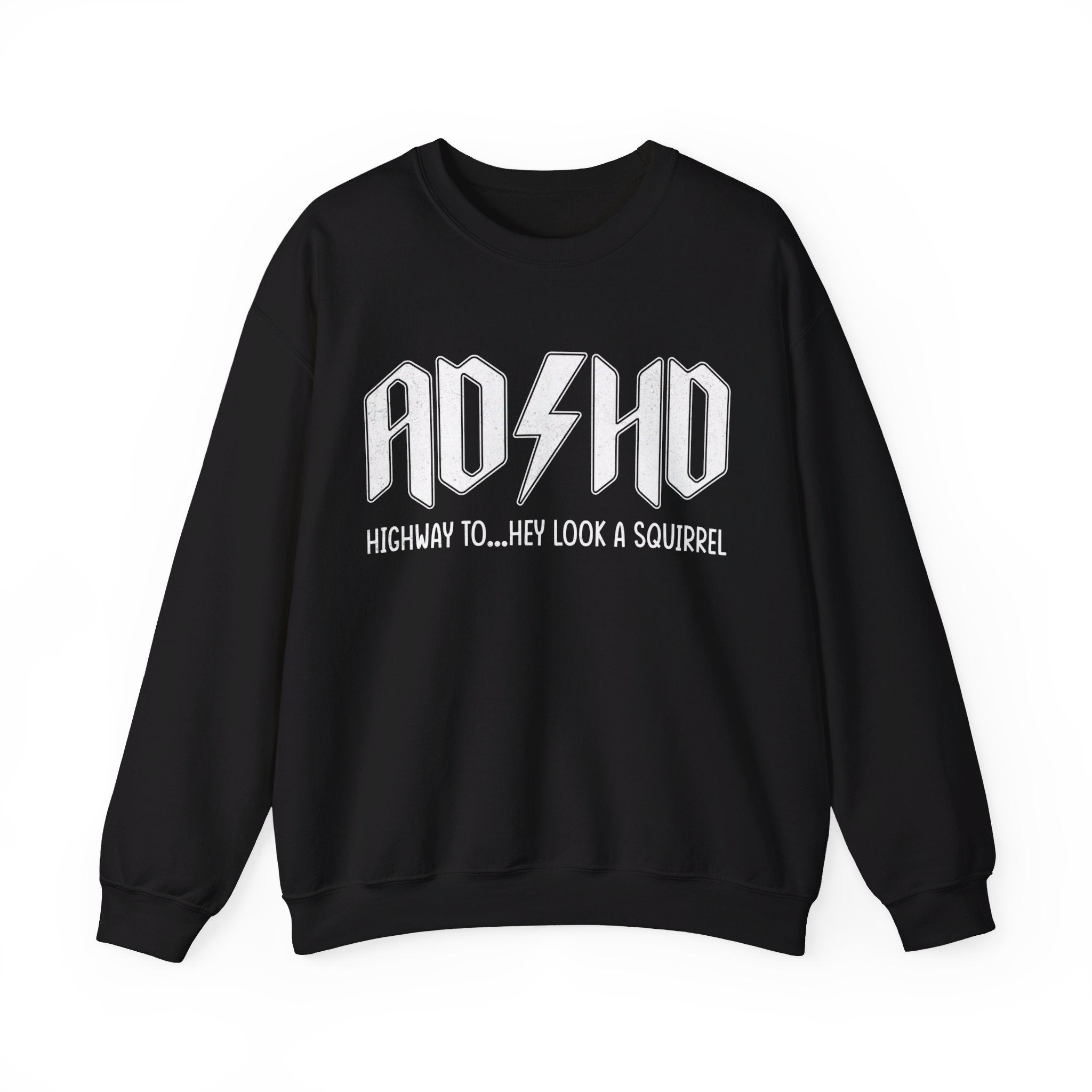 ADHD Sweatshirt, ADHD Highway to...Hey Look a Squirrel Sweater, Funny Adhd Sweatshirt, Mental Health Sweater, Motivational Tee, ADHD Sweater