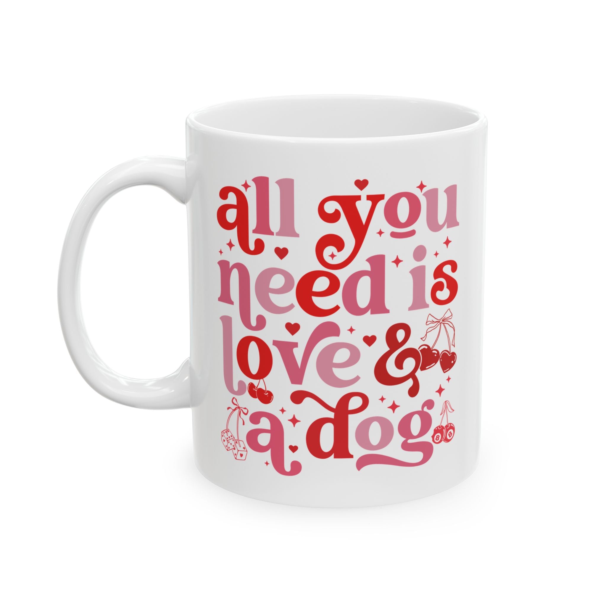 All You Need is Love and a Dog mug, Pet lover gift, Dog Owner mug