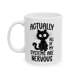 Actually All of My Systems Are Nervous Mug, Mental Health Coffee Mug, Raccoon Mug, Meme Anxiety Mug, Sarcastic Mugs, Funny Quote Mug, Introvert