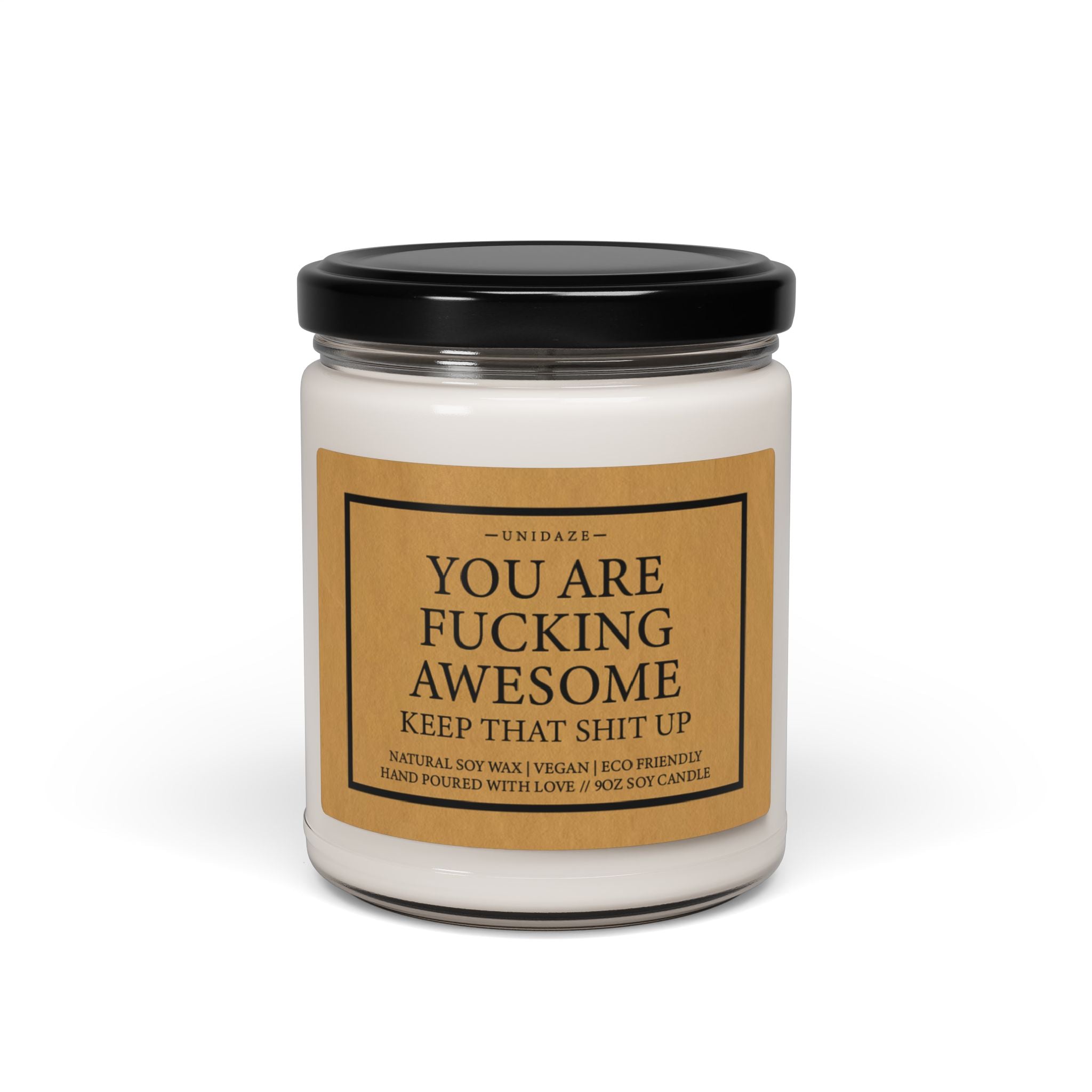 Best Friend Gift "You Are Fucking Awesome" For Friends, Girlfriends, 100% Soy, Sassy Candle, Unique Gift Idea, Gift for Her, Gift For Him