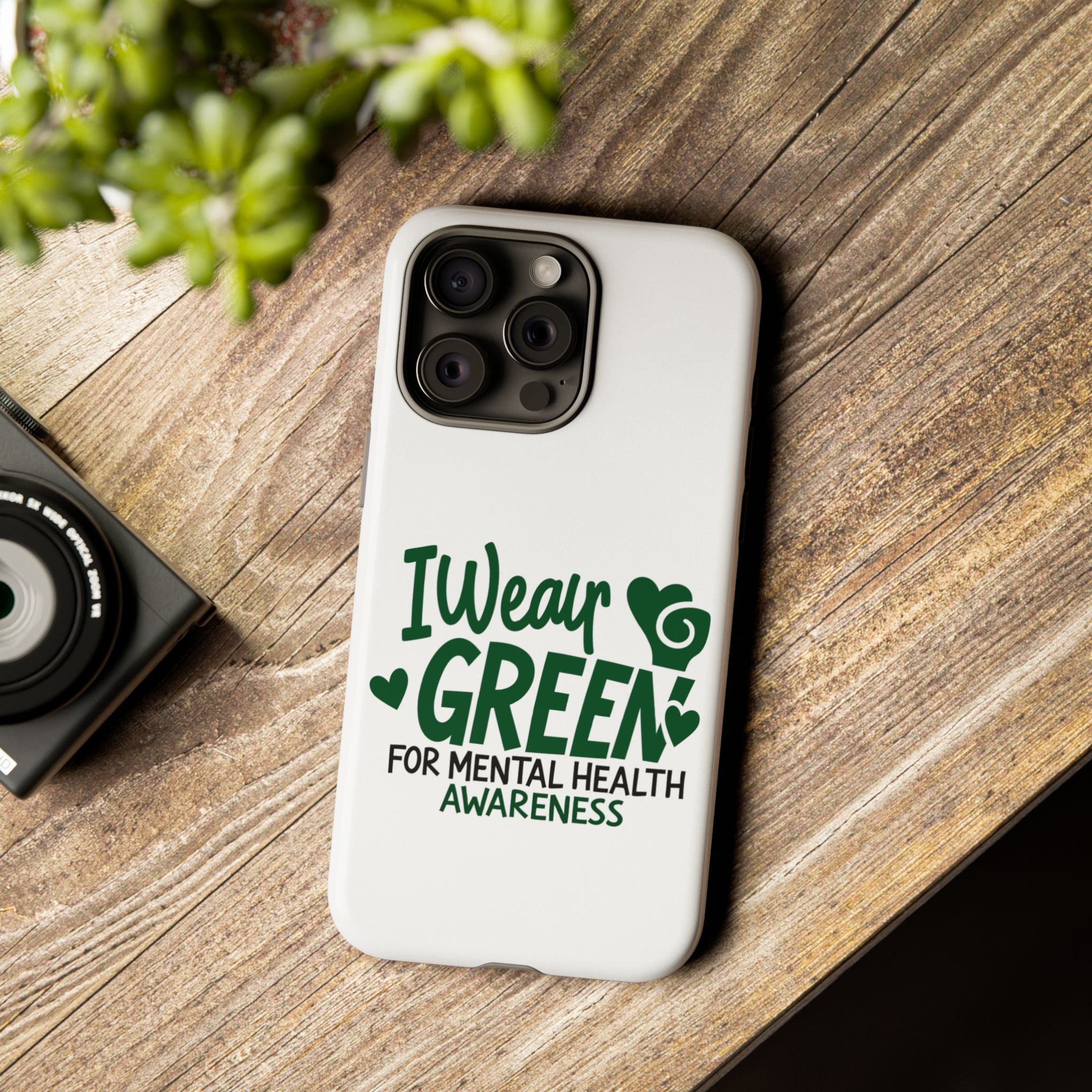 I Wear Green For Mental Health Awareness Phone Cases, Mental Health Matters Phone Case, Inspirational Phone Case, Motivational Phone Case, iPhone, Google Pixel & Samsung Galaxy