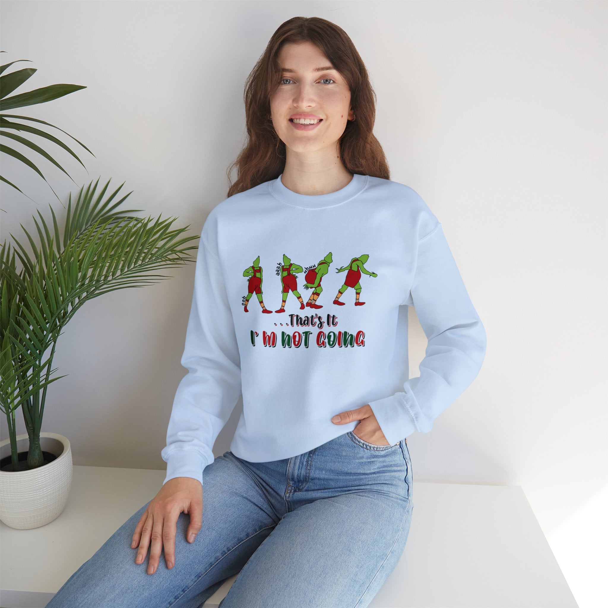 That's It I'm Not Going Sweatshirt, Funny Christmas Sweater, Cute Christmas Sweatshirts, Merry Christmas, Xmas Shirt, Christmas Gift For Her