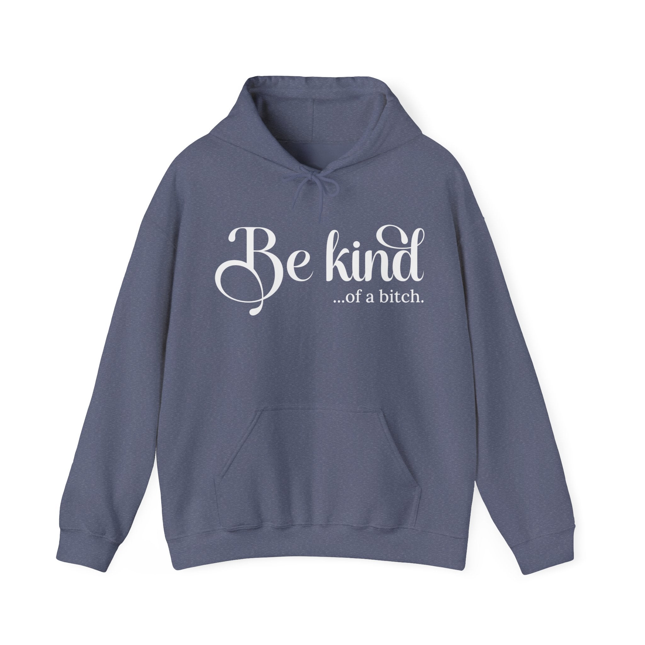 Be Kind of a Bitch Hoodie, Funny Sweatshirt, Funny Gift Sarcastic Shirt, Be Kind Sweater, Woman Crewneck Funny Quote Tee, Unisex Funny Shirt