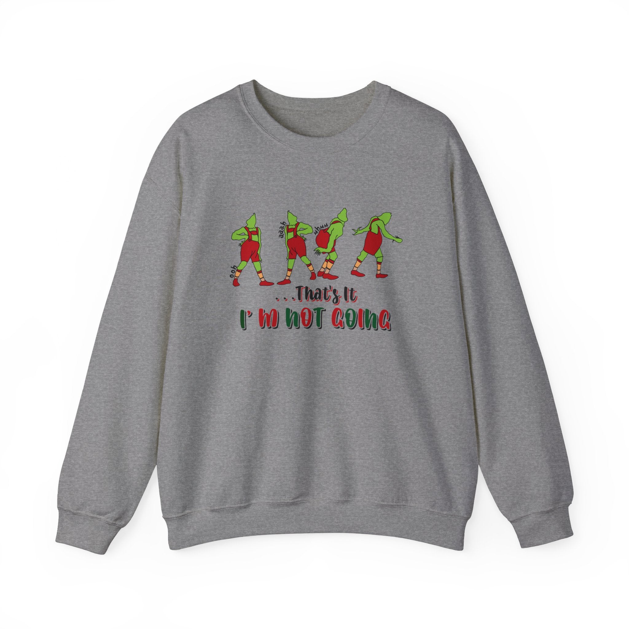 That's It I'm Not Going Sweatshirt, Funny Christmas Sweater, Cute Christmas Sweatshirts, Merry Christmas, Xmas Shirt, Christmas Gift For Her