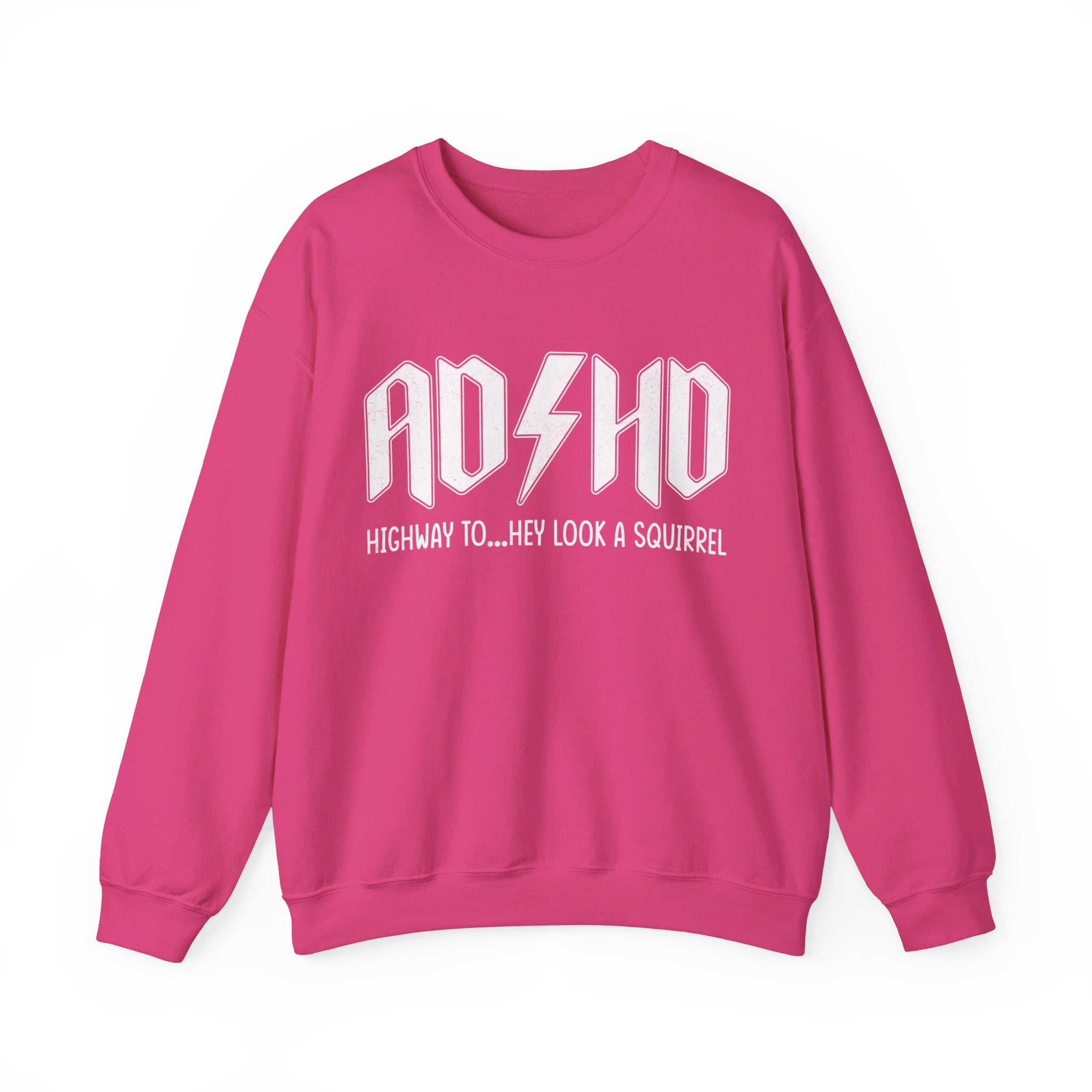 ADHD Sweatshirt, ADHD Highway to...Hey Look a Squirrel Sweater, Funny Adhd Sweatshirt, Mental Health Sweater, Motivational Tee, ADHD Sweater