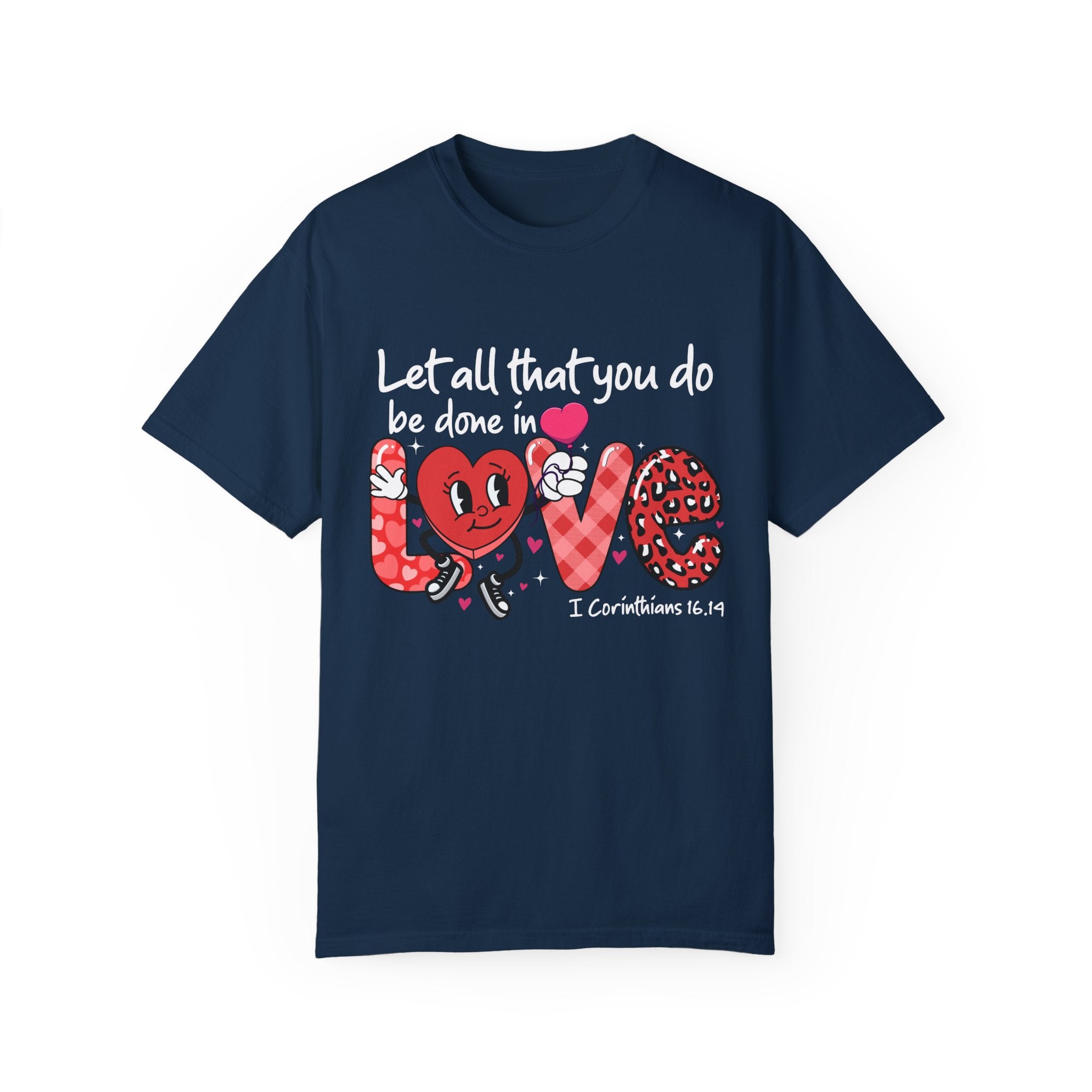 Let all that you do be done in Love T-Shirt, Valentines Day Shirt for Women, Cute Valentine Day Shirt, Valentine's Day Gift