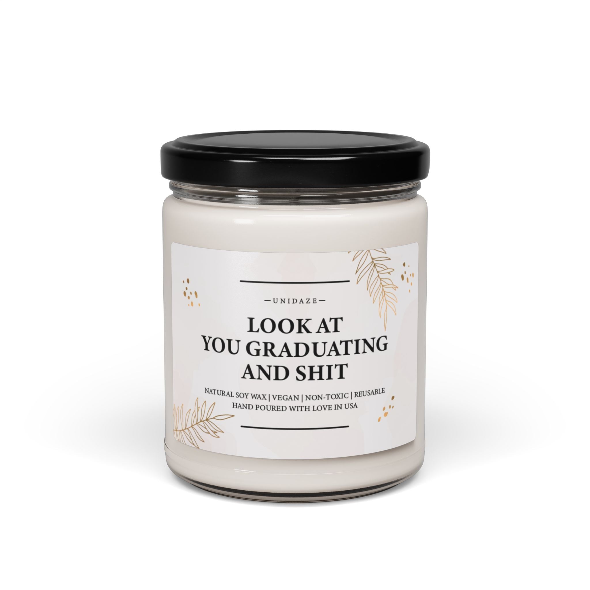 Look at You Graduating and Shit, Graduation Candle Gift, Funny Grad Gift for Her, Scented Candles Best Friend Gift for Best Friend Gifts, High School Graduation, Gift for Him