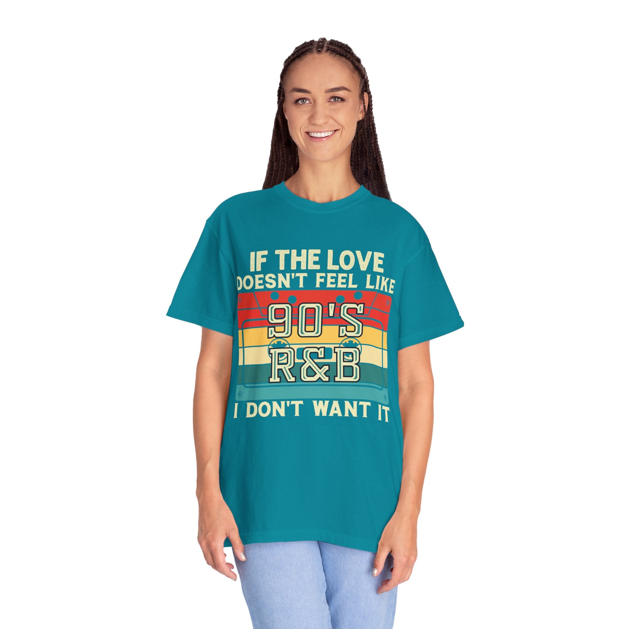 i dont want it if the love doesn't feel like 90's R&B shirt, 90s rnb shirt, music lover, music shirt, 90s shirt, gangsta rap, tumblr shirt,