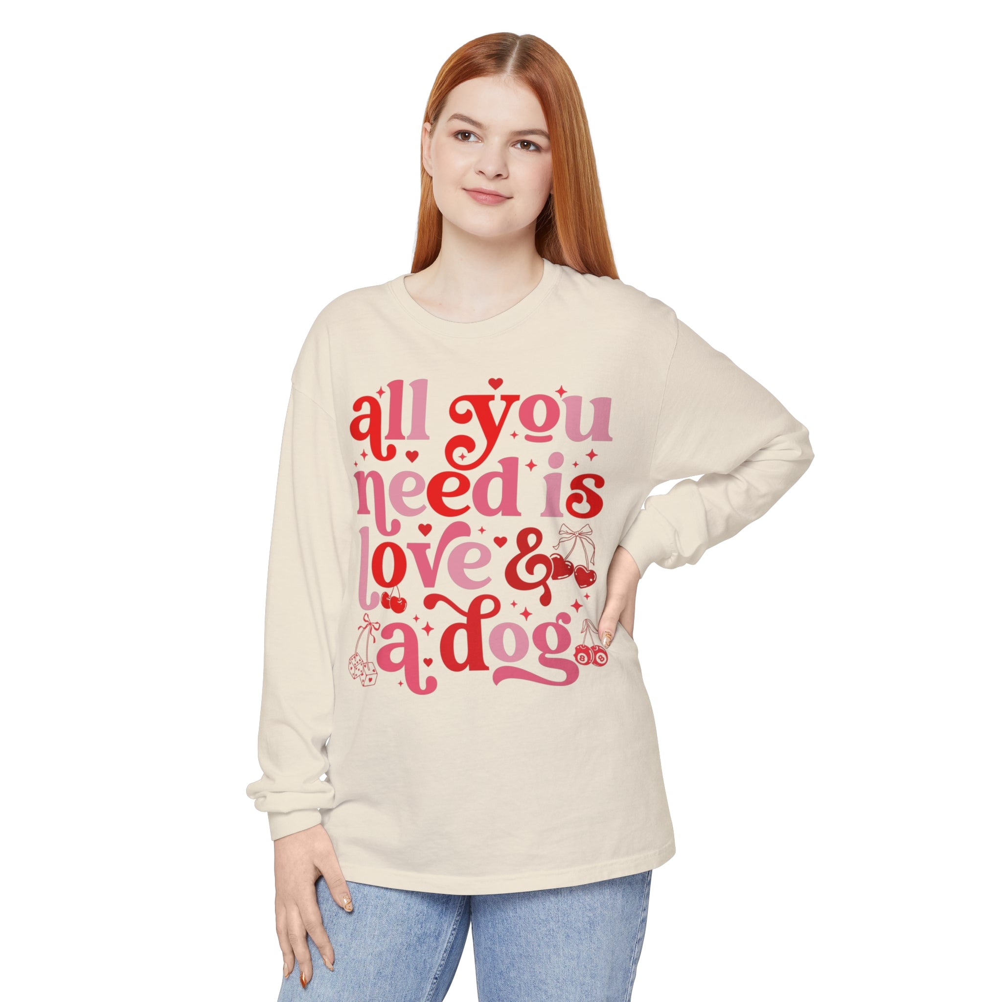 All You Need Is Love and a Dog Shirt, Long Sleeved Shirt, Dog Lover Shirt, Funny Dog Shirt, Pet Lover Gift