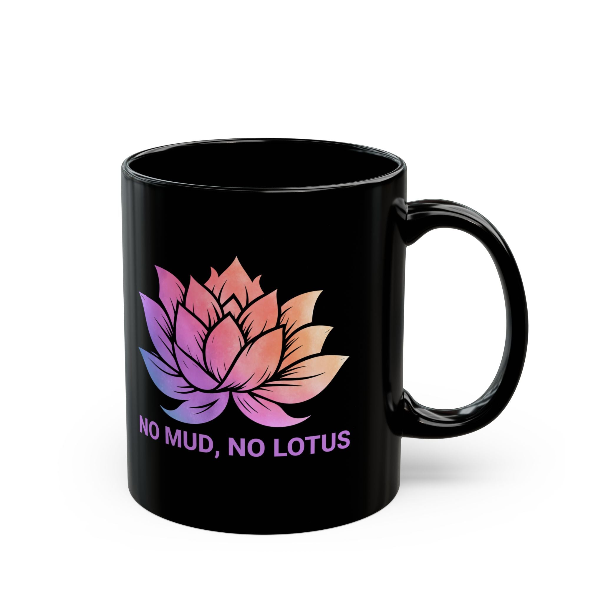 No Mud, No Lotus Coffee Mug, Yoga Mug, Yoga Aesthetic, Spiritual Gift, Inspirational Mug, Lotus Flower, Meditation, Zen Mug