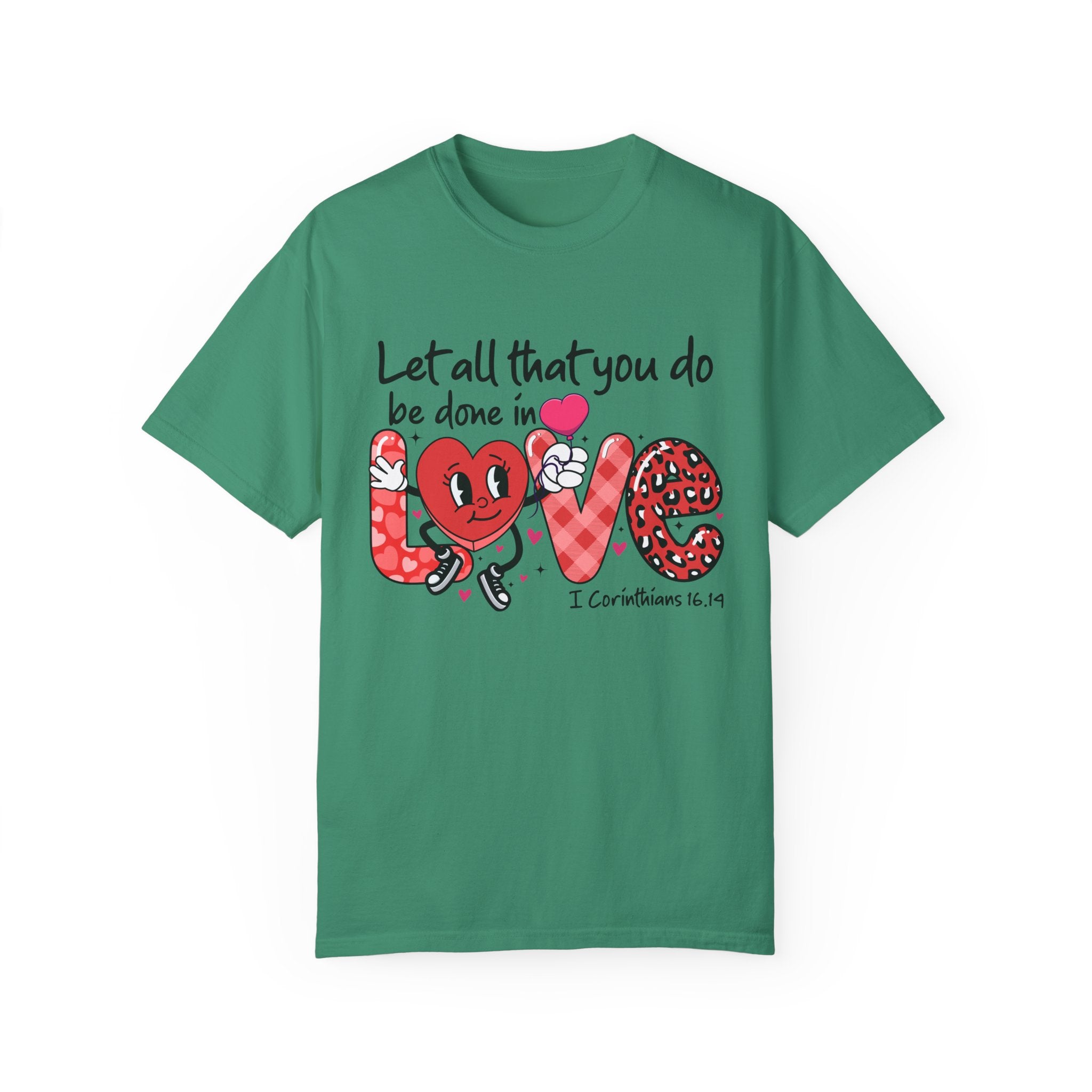 Let all that you do be done in Love T-Shirt, Valentines Day Shirt for Women, Cute Valentine Day Shirt, Valentine's Day Gift