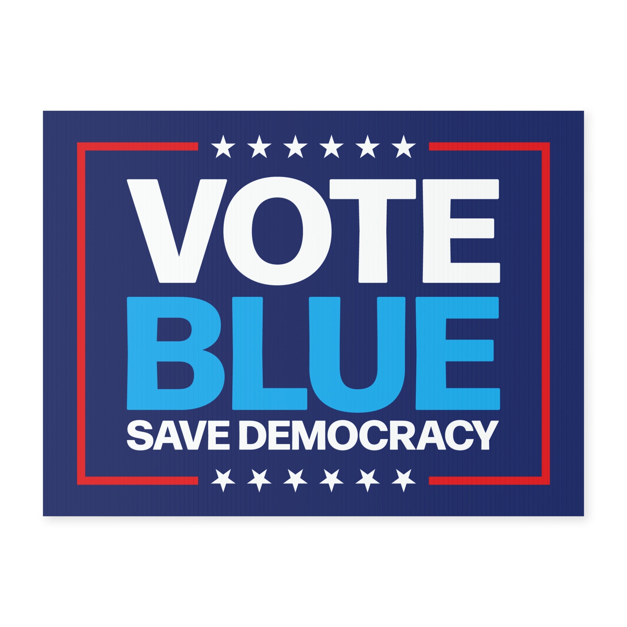 Vote Blue Save Democracy Yard Sign, Coroplast Vote Democrat Lawn Sign, Vote Blue Save Democracy Yard Sign with Metal H-Stake