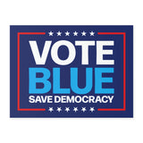 Vote Blue Save Democracy Yard Sign, Coroplast Vote Democrat Lawn Sign, Vote Blue Save Democracy Yard Sign with Metal H-Stake