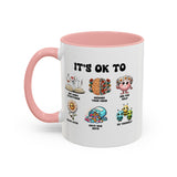 Teacher Coffee Mug, Mental Health Mug, Feeling Positive Mug, Diversity, Be Yourself, Therapist School Counselor Mug its ok