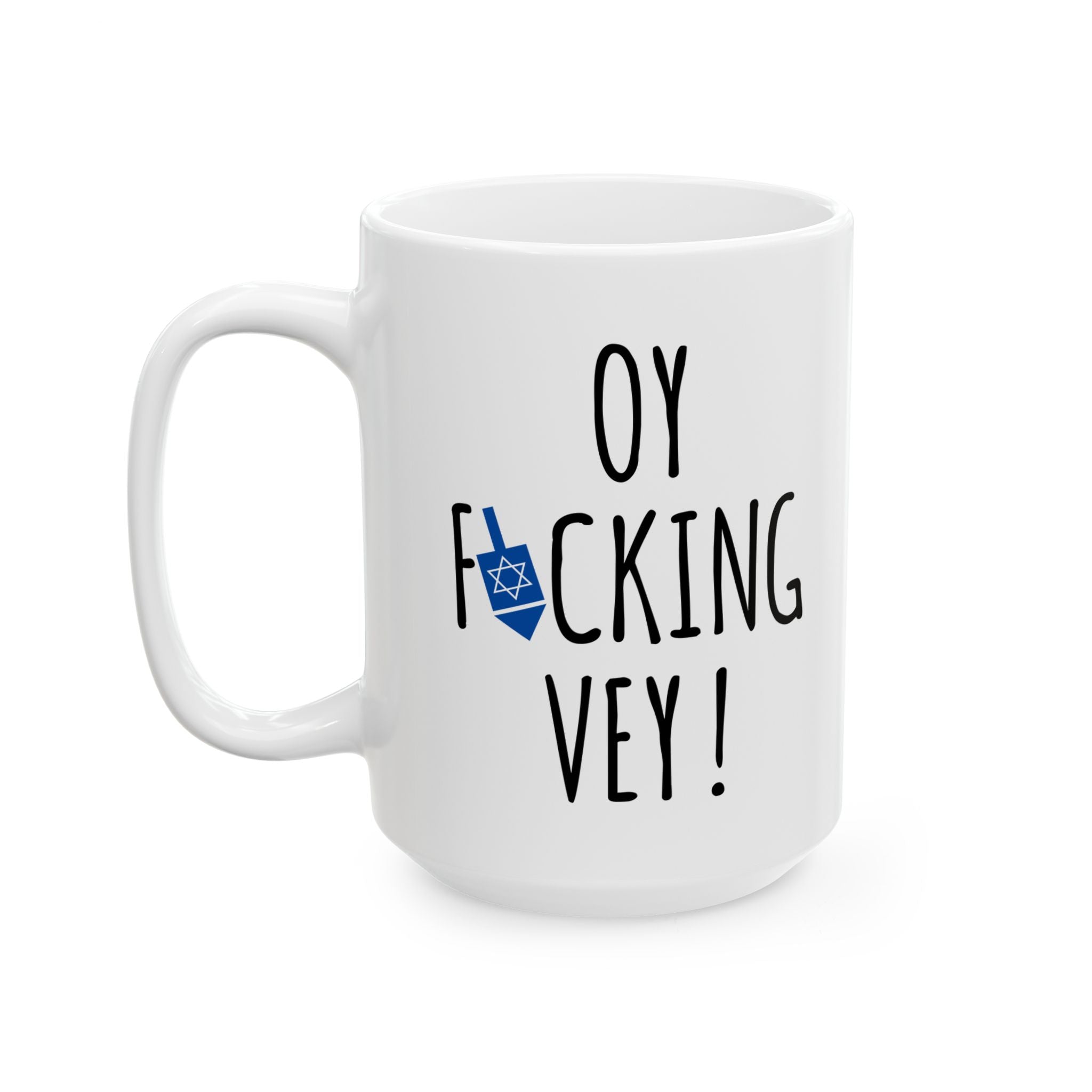 Hanukkah Mug, Oy Fucking Vey , Funny Holiday Mug, Hanukkah Coffee Cup, Jewish Gifts, Jewish Mug