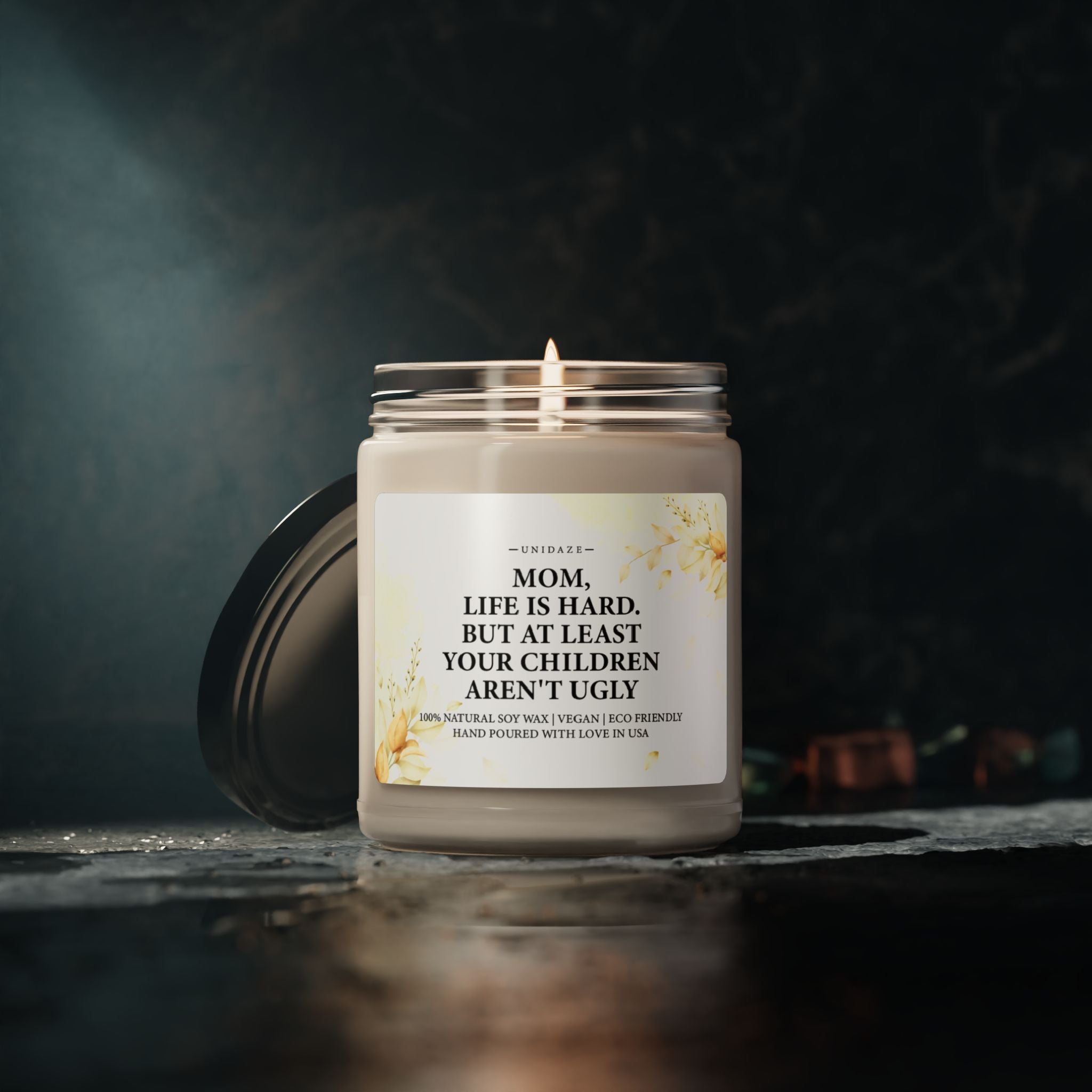 Mom, Life is Hard. But At Least Your Children Aren't Ugly Scented Soy Candle Gift, Gift for Mom, Gifts from Children, Mom Gift, Gift for Mother day