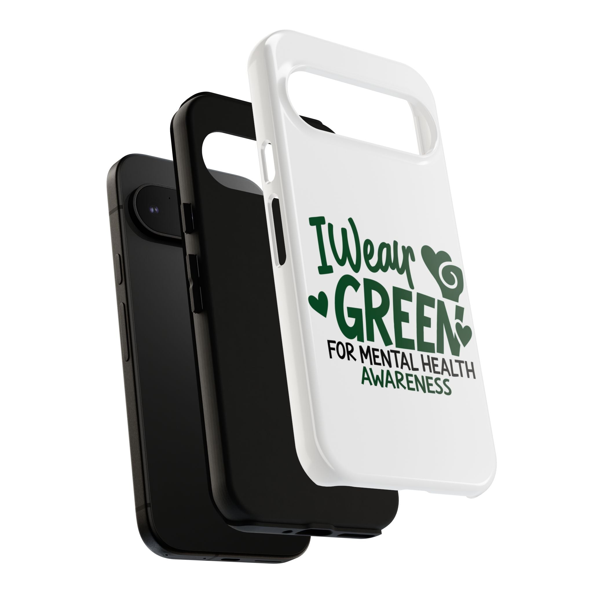 I Wear Green For Mental Health Awareness Phone Cases, Mental Health Matters Phone Case, Inspirational Phone Case, Motivational Phone Case, iPhone, Google Pixel & Samsung Galaxy