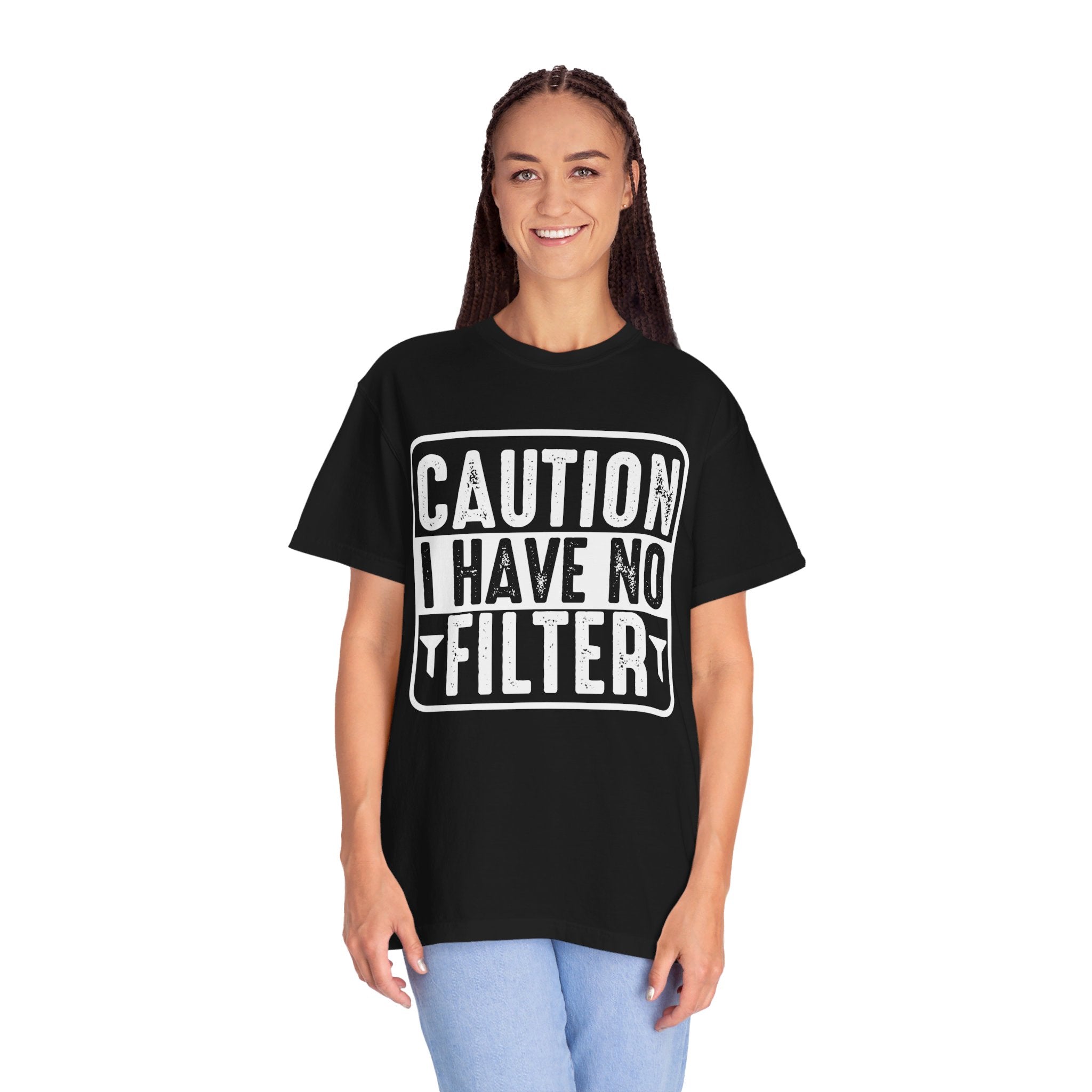 Caution I Have No Filter shirt, Sassy Shirt, Sarcastic tee, Funny Saying Shirt