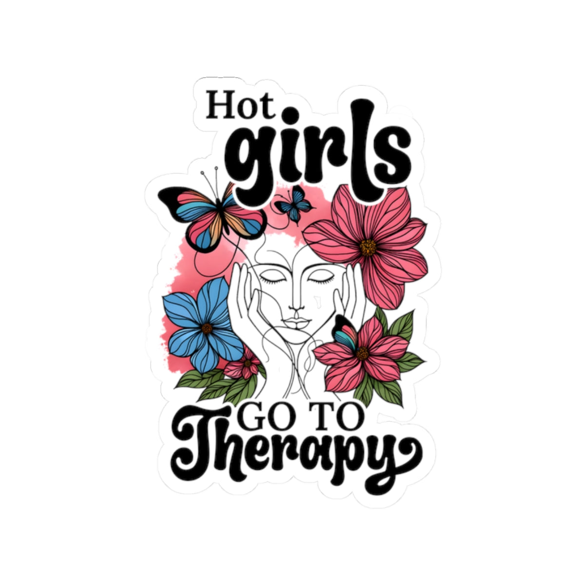 Hot Girls Go to Therapy Kiss-Cut Stickers, Therapist Waterproof Sticker, Mental Health Awareness Stickers, Counselor Gift