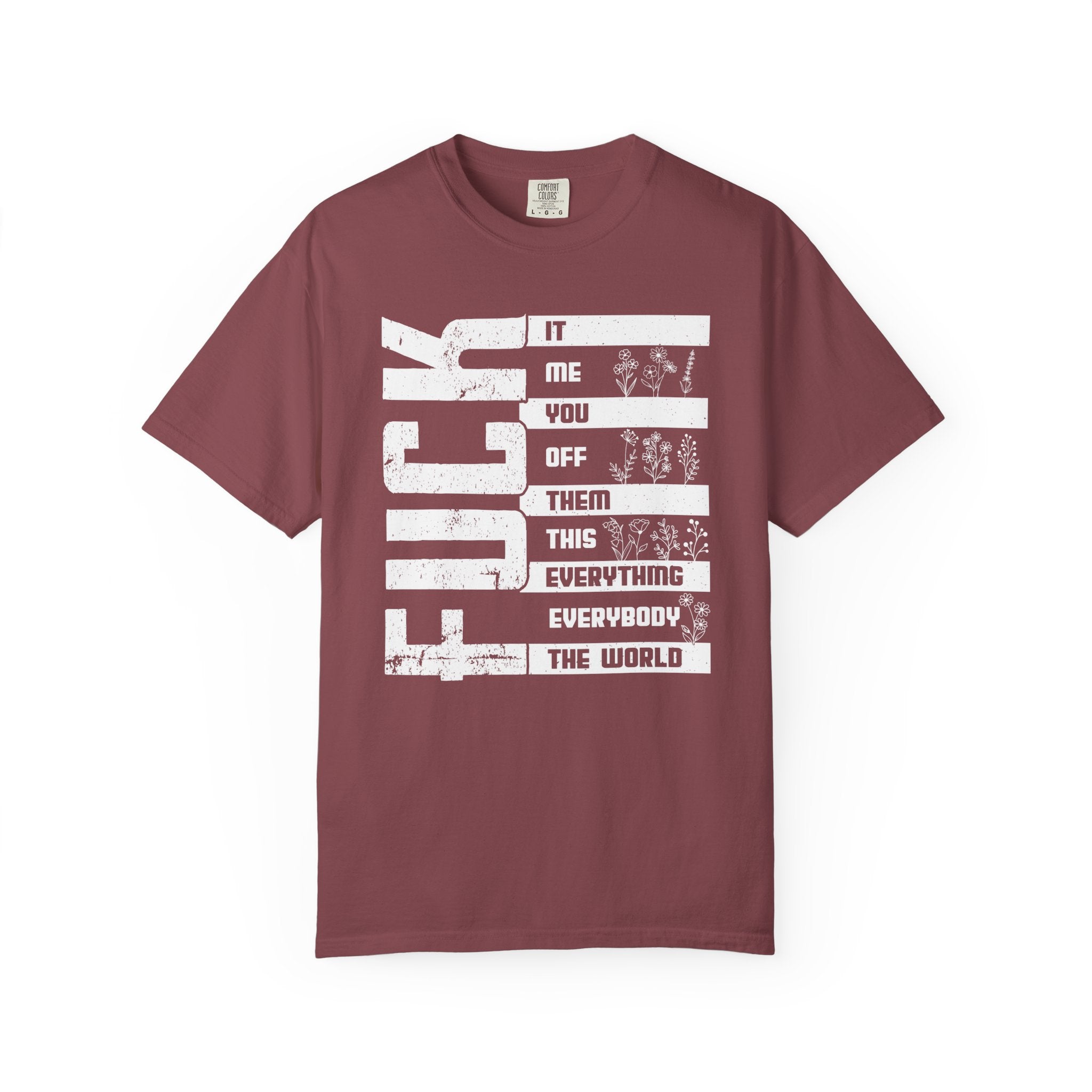 Fuck List Shirt, Swearing Shirt, Fuck Everyone, The World Shirt, Hilarious Shirt, Men's Funny T Shirt, Sarcastic Shirt, Funny Shirts, Women Graphic Tees