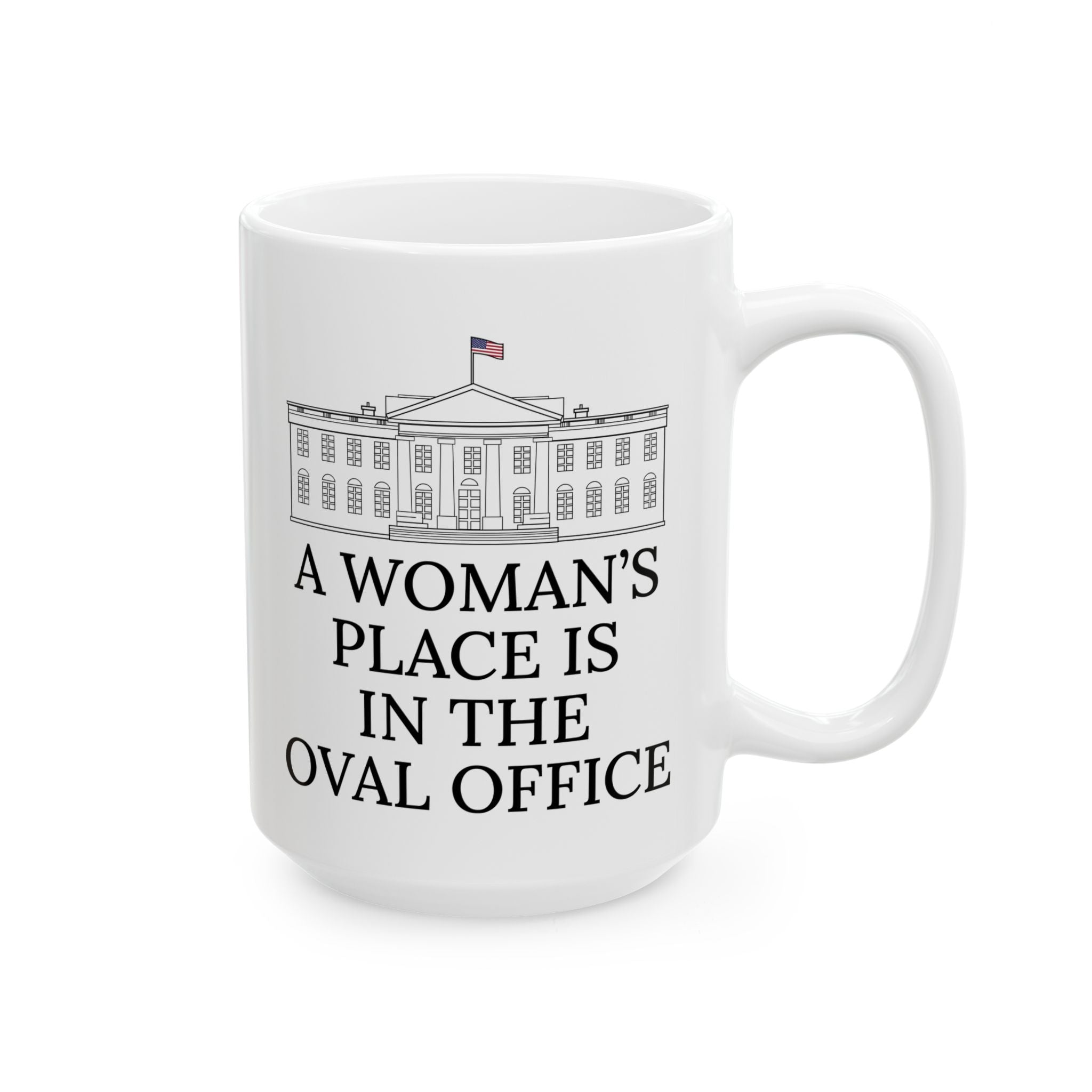 A Woman's Place Is In The Oval Office  Ceramic Mug, Kamala Harris Election 2024 Mug, Anti Trump Liberal Feminist Feminism Democrat Lawyer Activist Gift