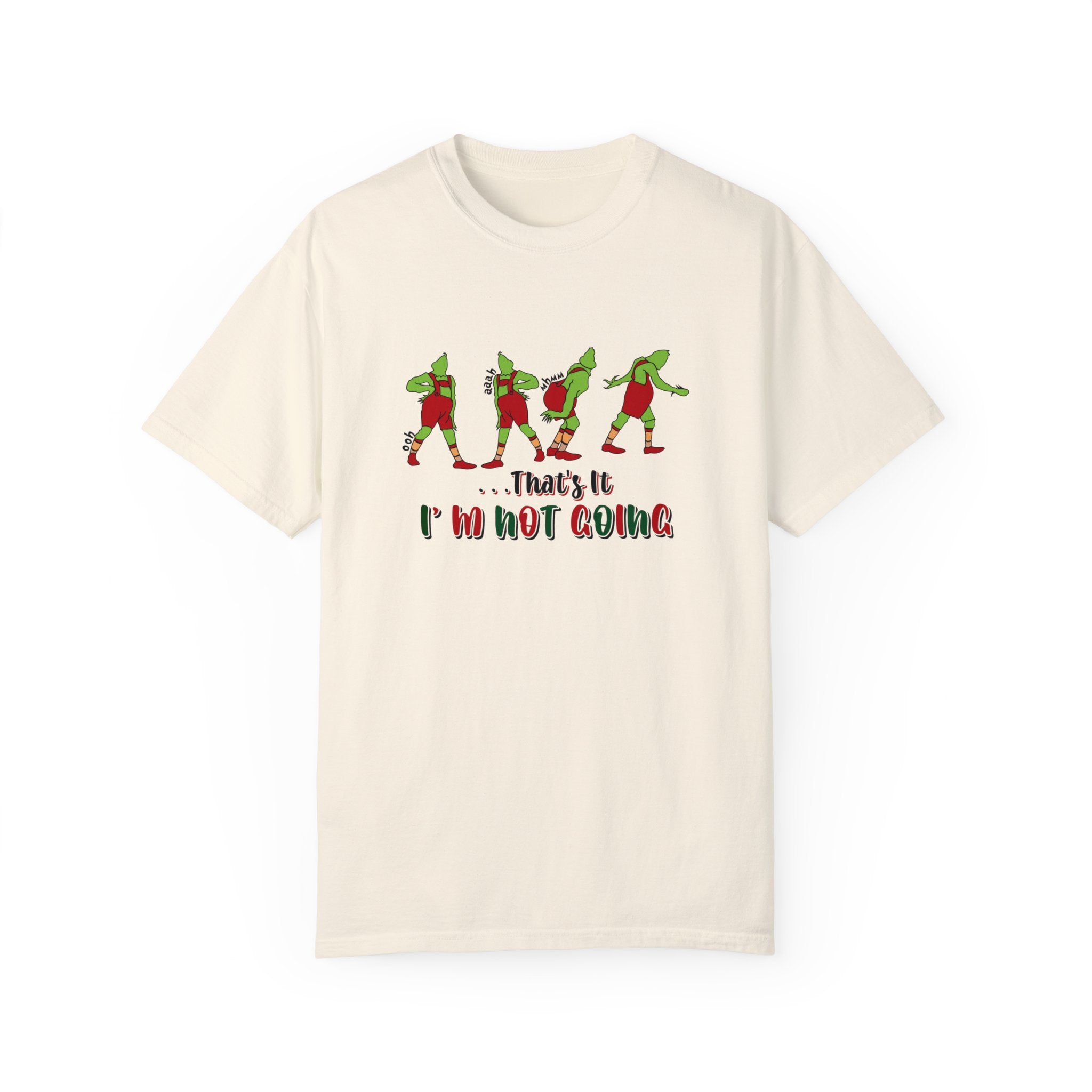 That's It I'm Not Going Shirt, That is it I am not going T-shirt, Christmas T Shirt, Cute Christmas Tee, Cute Christmas Shirt, Christmas Gift