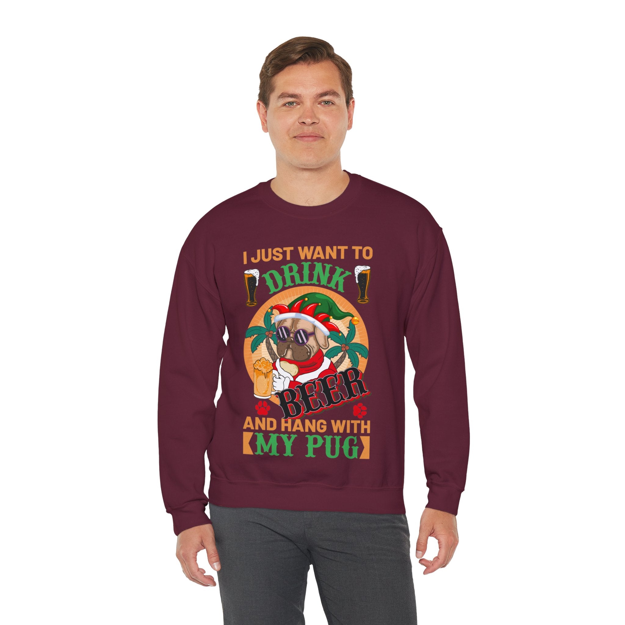 I Just Want To Drink Beer And Hang With My Pug Sweatshirt, Funny Christmas Pug Shirt, Proud Pug Owner, Pug Dad Gift, Pug Mom Present, Puggie