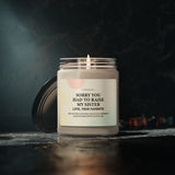 From Favorite Child Sorry You Had To Raise My Sister Soy Candle Funny Gift for Mom/Dad/Parents from Daughter/Son Eco-Friendly 100% Soy Candle